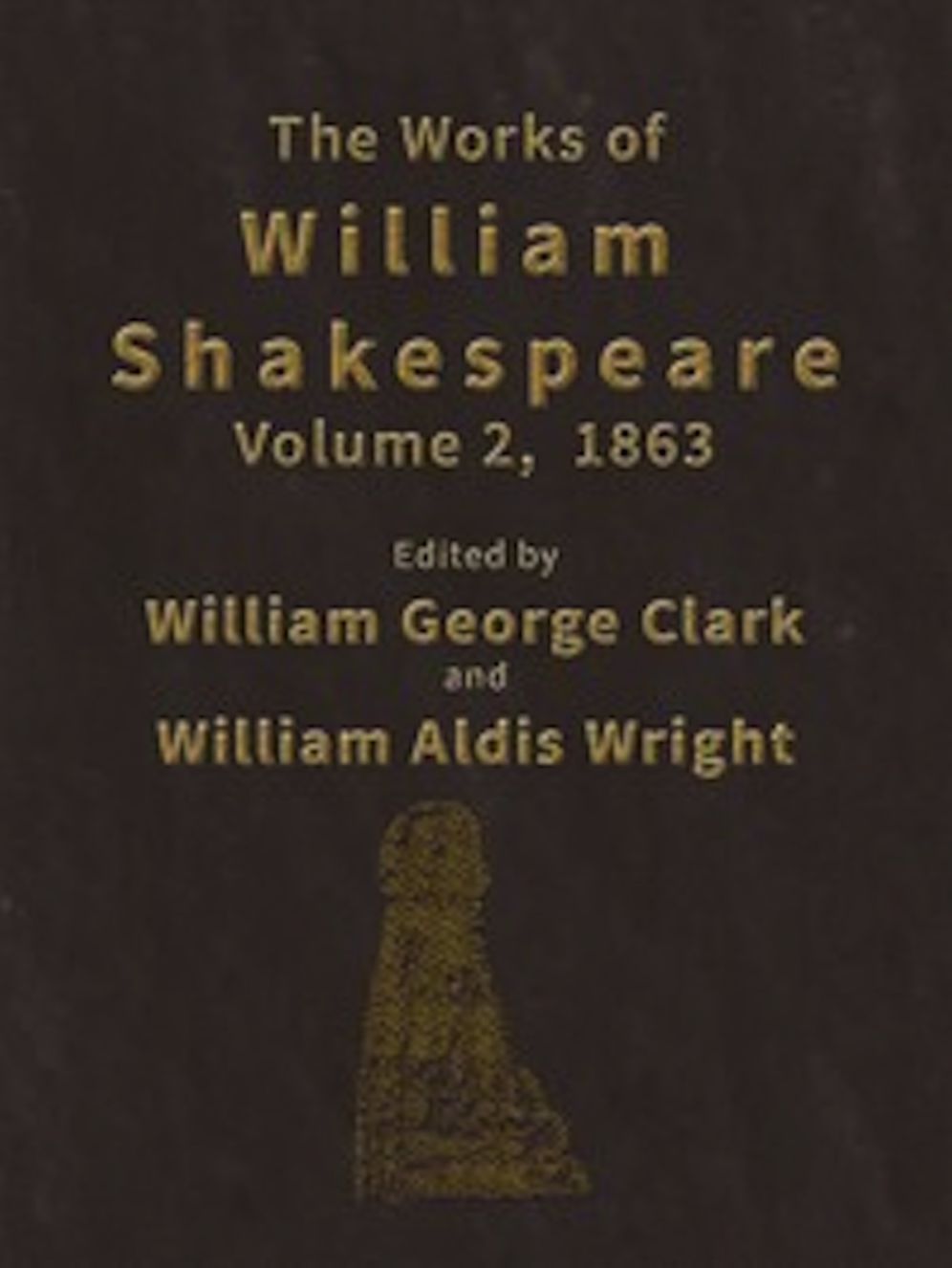 The Works of William Shakespeare [Cambridge Edition] [9 vols.] (Illustrated)