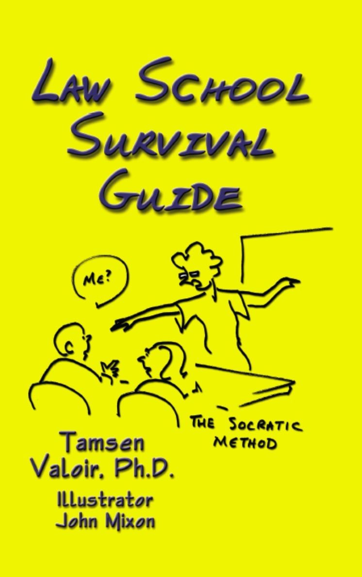 LAW SCHOOL SURVIVAL GUIDE