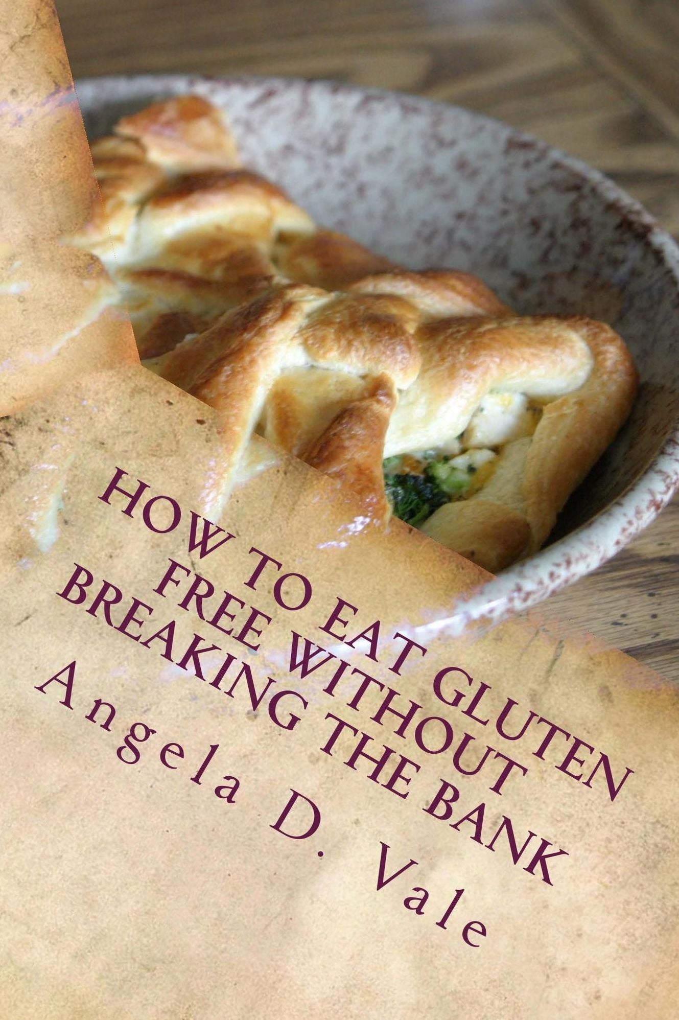 How To Eat Gluten Free Without Breaking The Bank V.2
