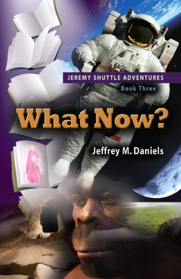 What Now? - Jeremy Shuttle Adventures, Book Three