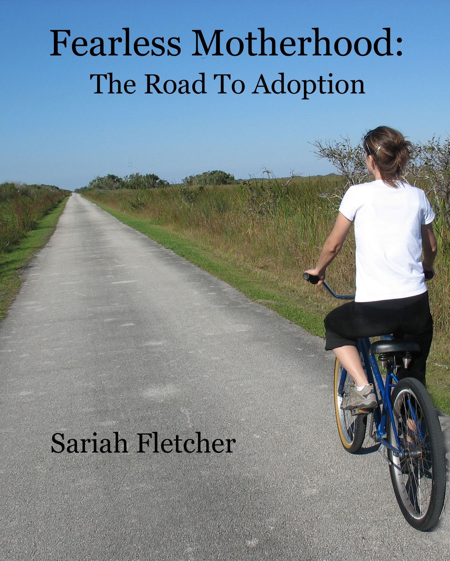 Fearless Motherhood : The Road To Adoption