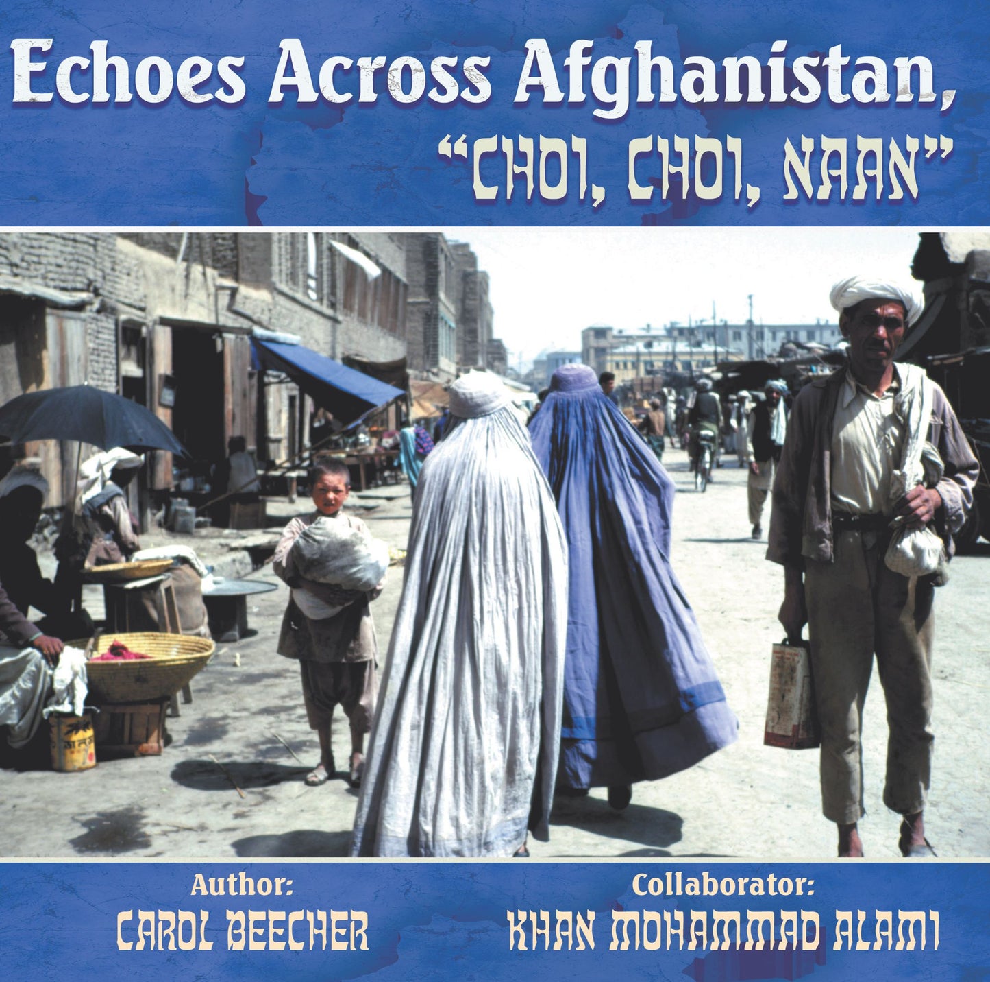 Echoes Across Afghanistan, Choi, Choi, Naan