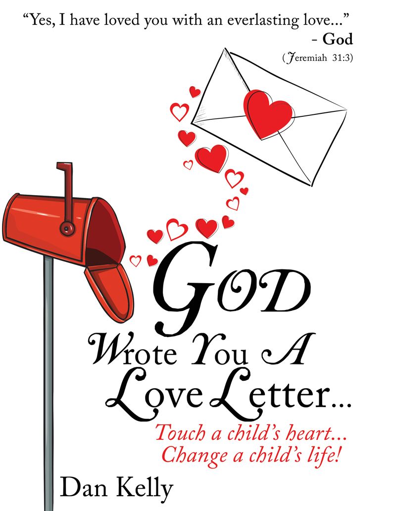 God Wrote You a Love Letter ... Touch a child's heart...Change a child's life!