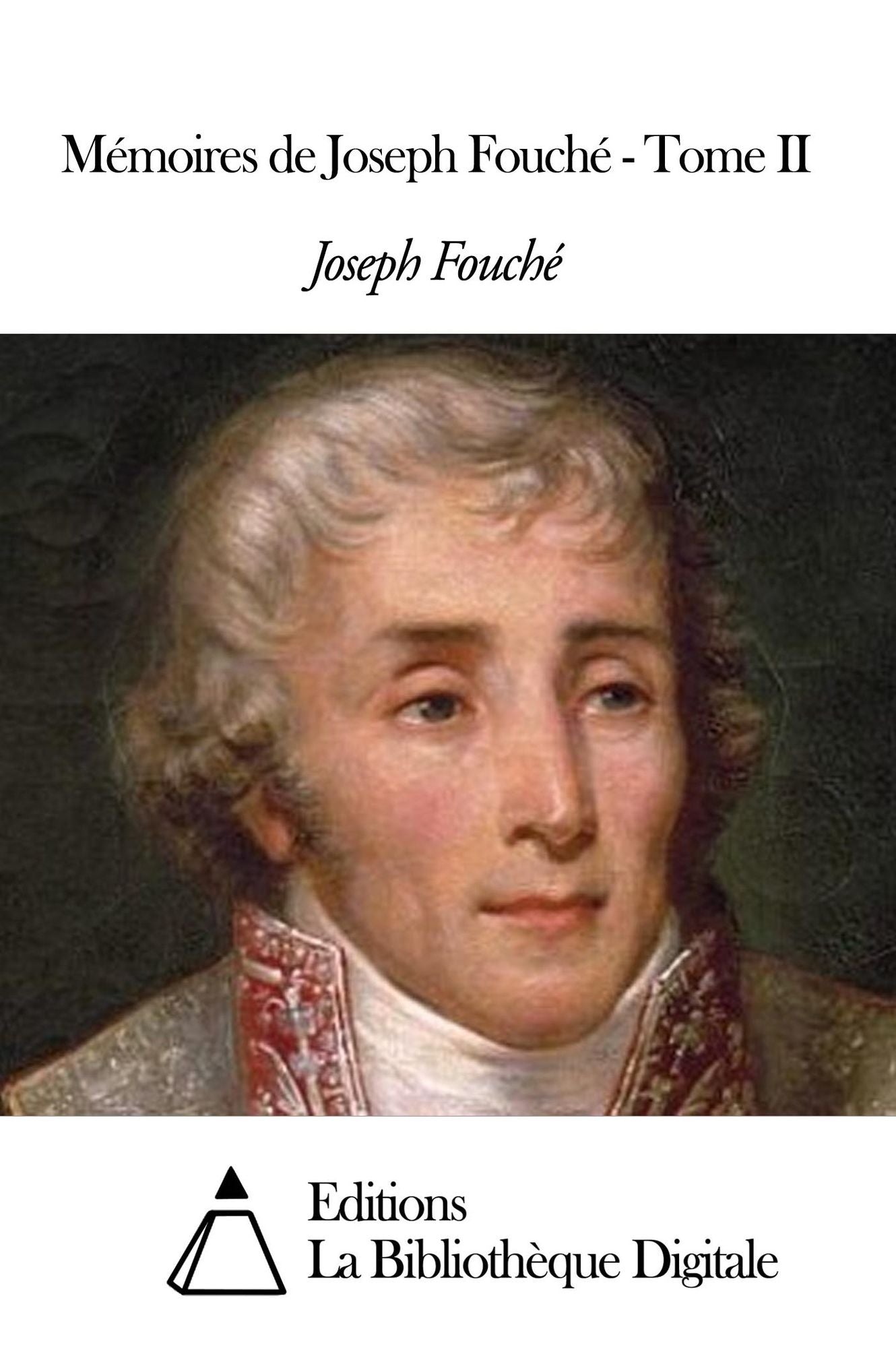 Mémoires de Joseph Fouché - Tome II