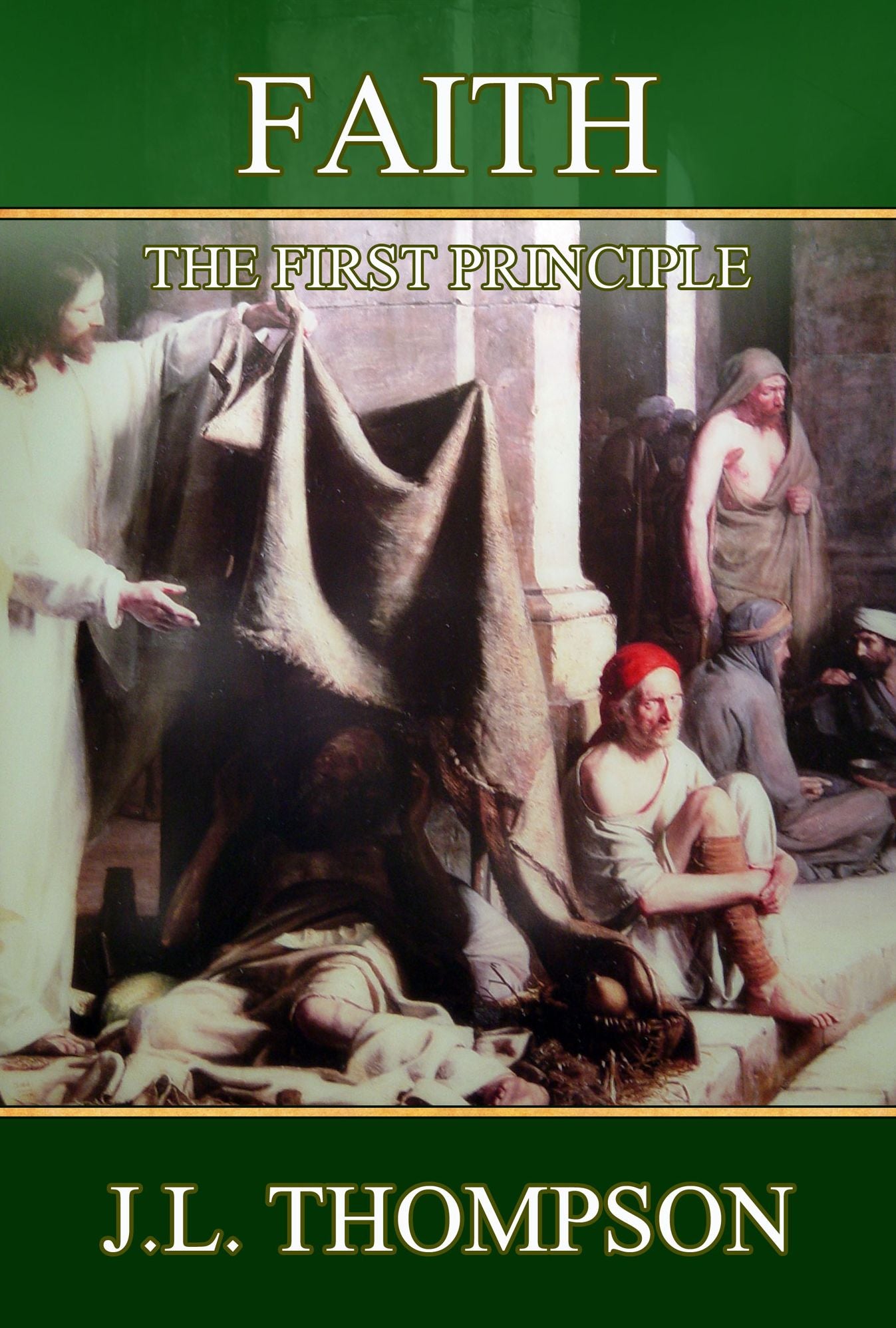 FAITH: The First Principle