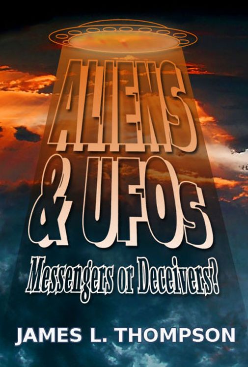 Aliens & UFOs: Messengers or Deceivers
