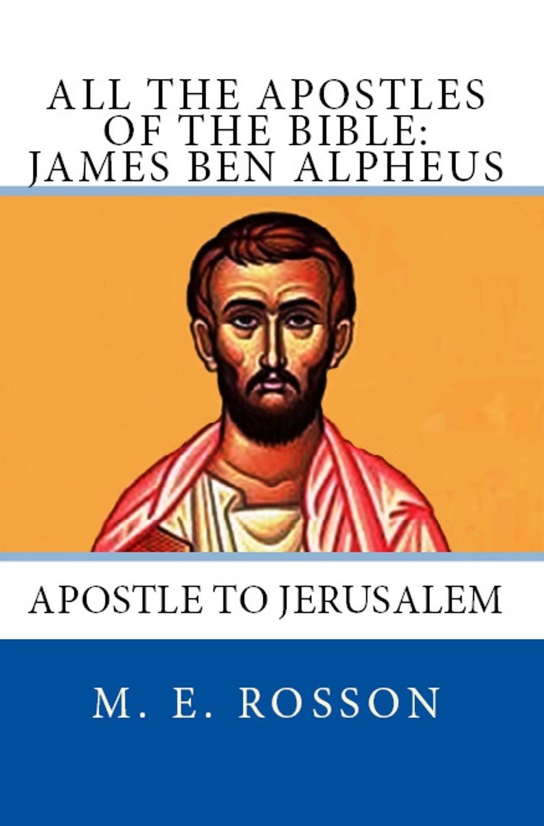 All the Apostles of the Bible: James Ben Alpheus