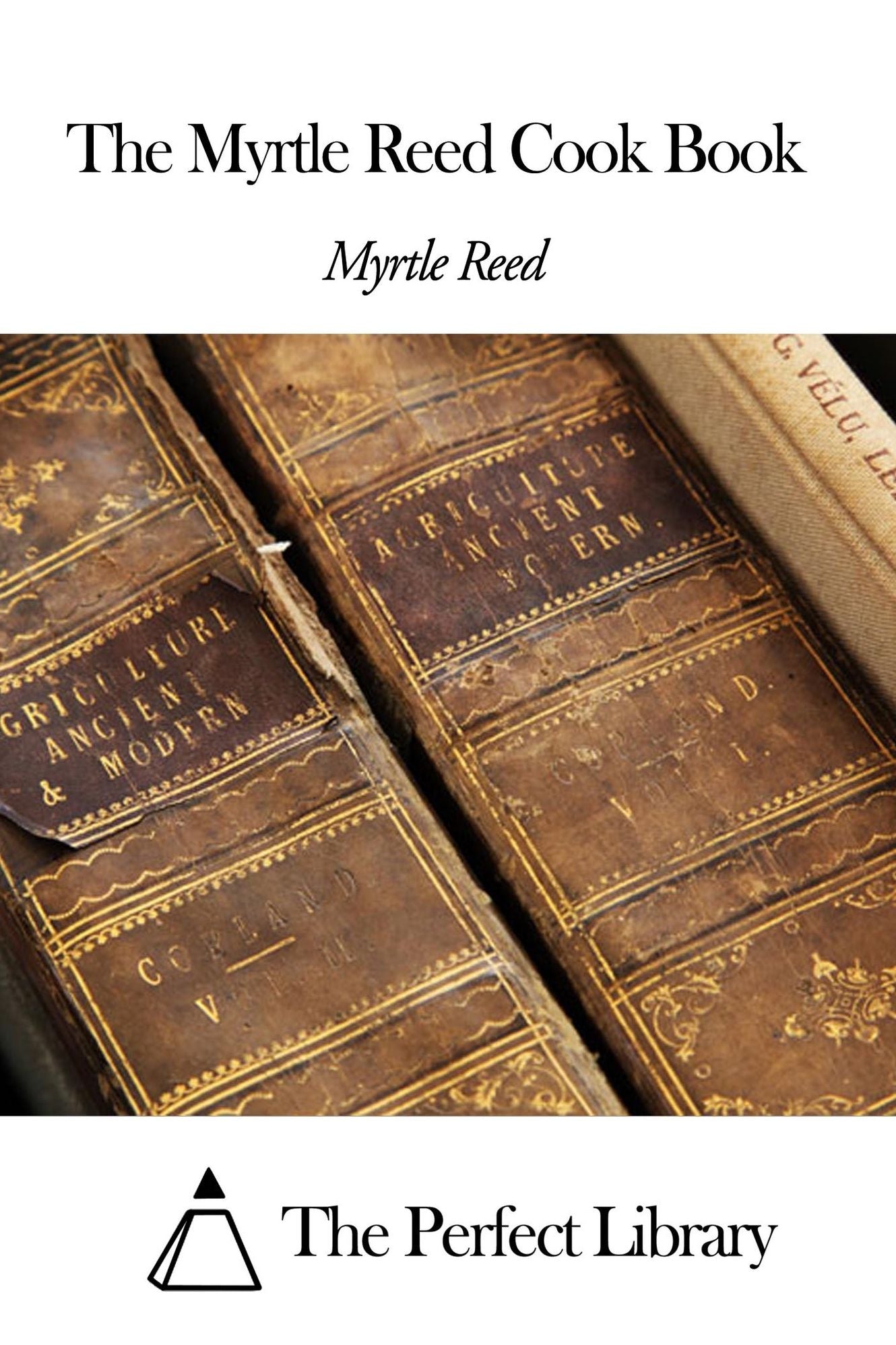 The Myrtle Reed Cook Book
