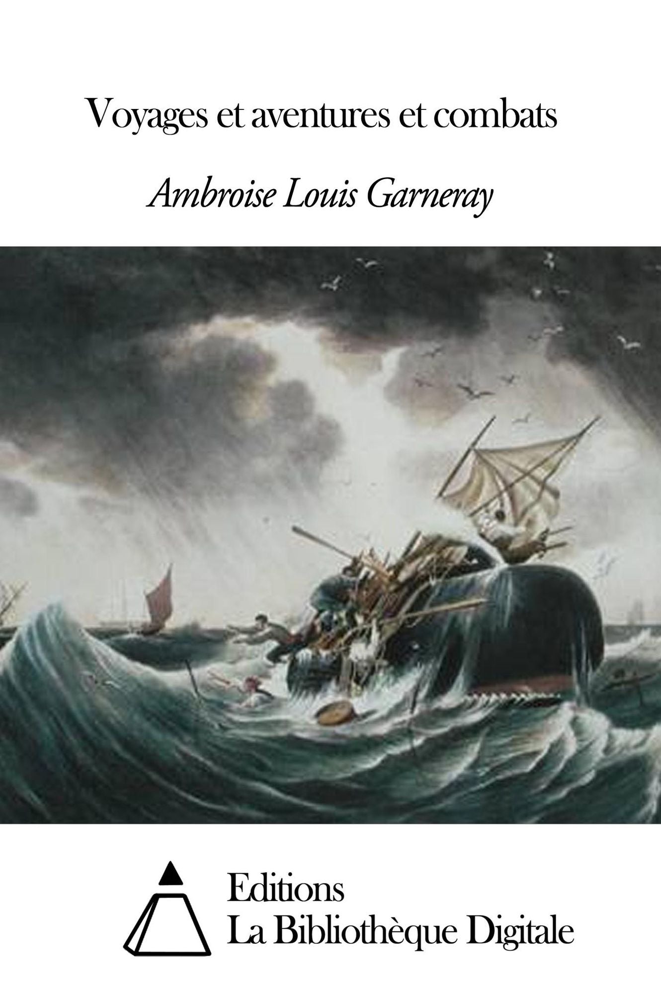 Voyages et aventures et combats