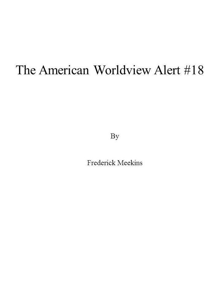 American Worldview Alert #18