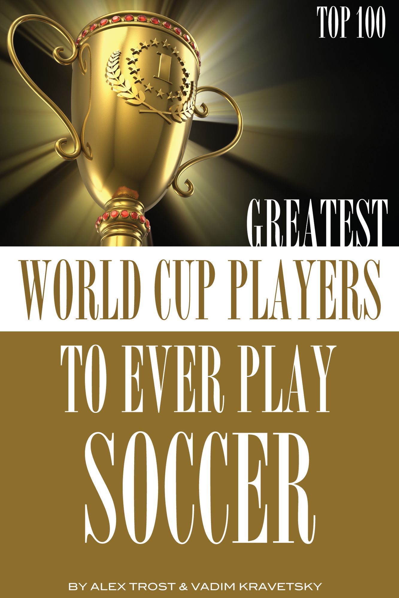 Greatest World Cup Players to Ever Play Soccer: Top 100