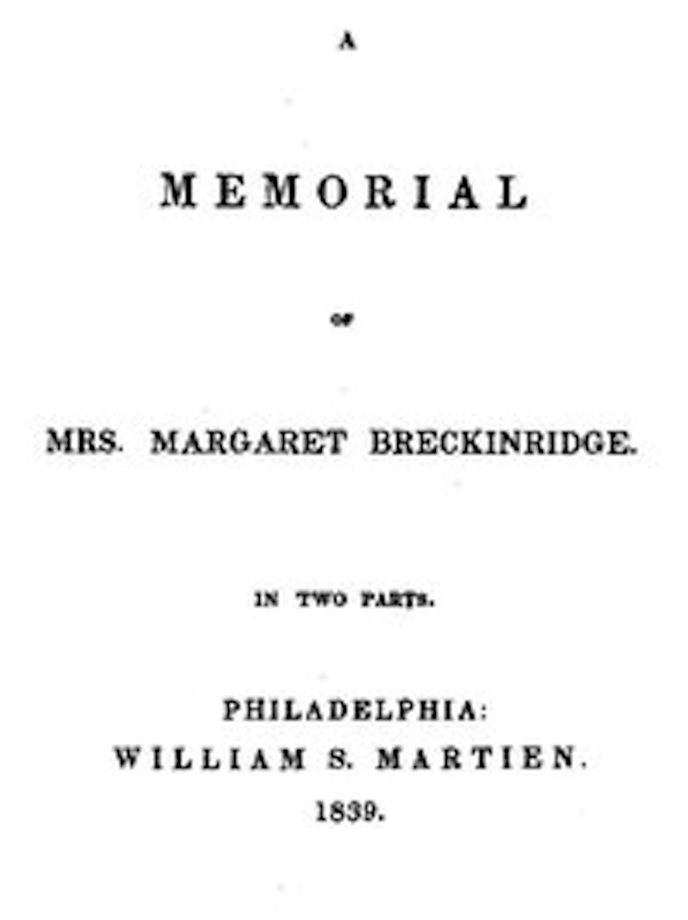 A Memorial of Mrs. Margaret Breckinridge (Illustrated)