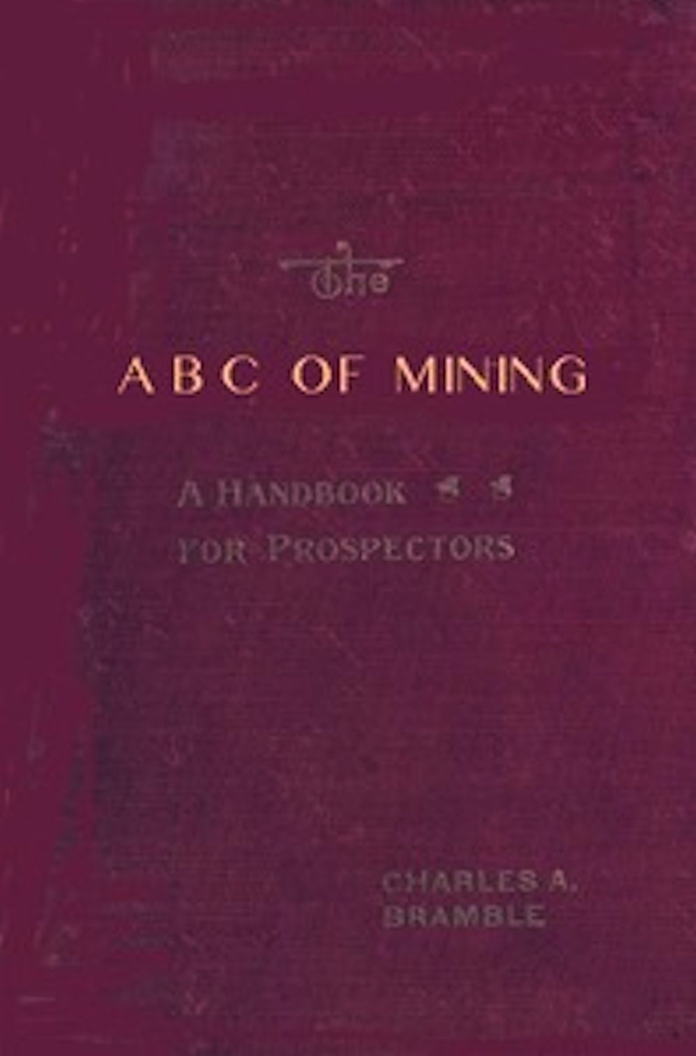 The A B C of Mining (Illustrated)