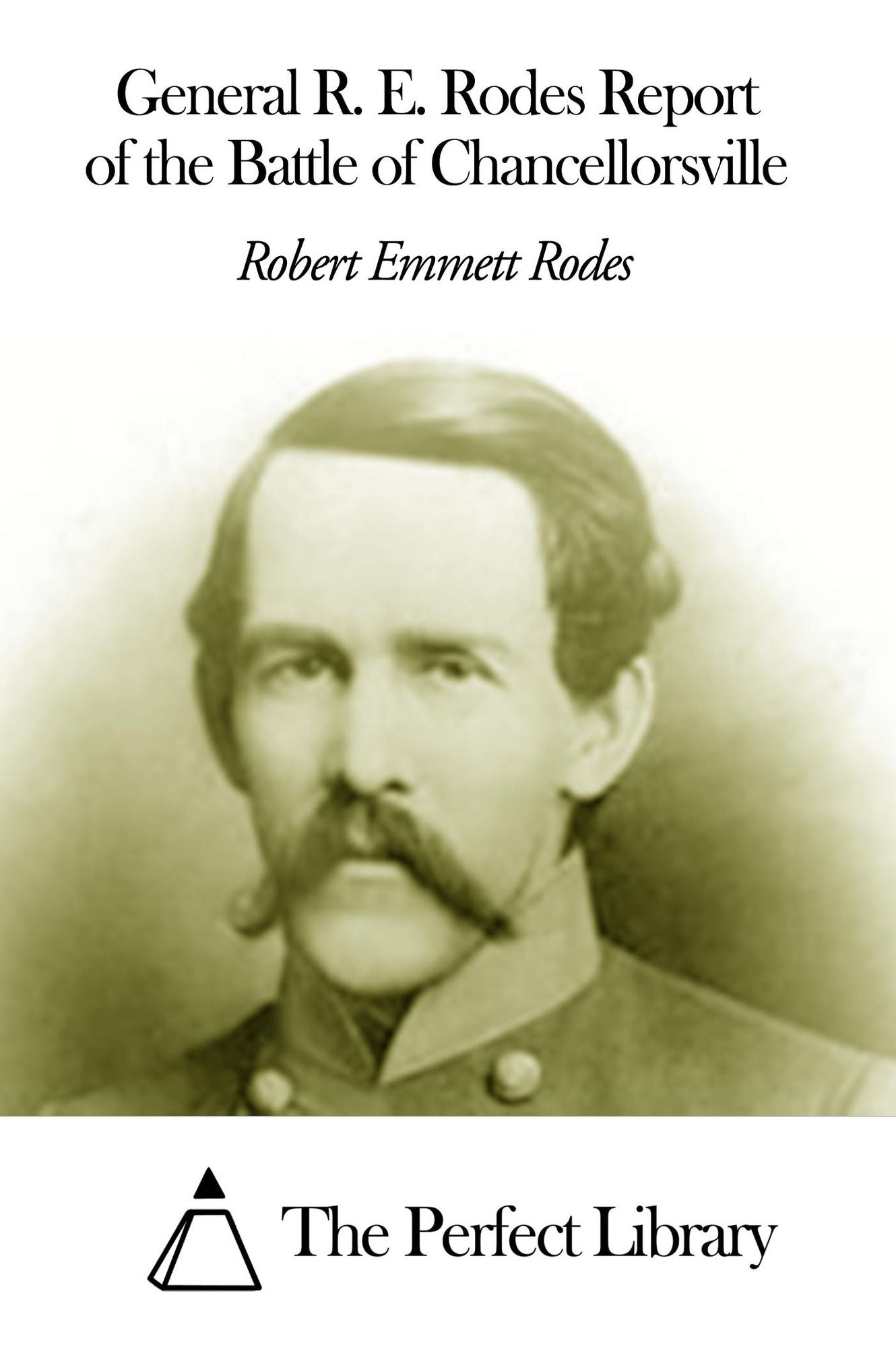 General R. E. Rodes Report of the Battle of Chancellorsville