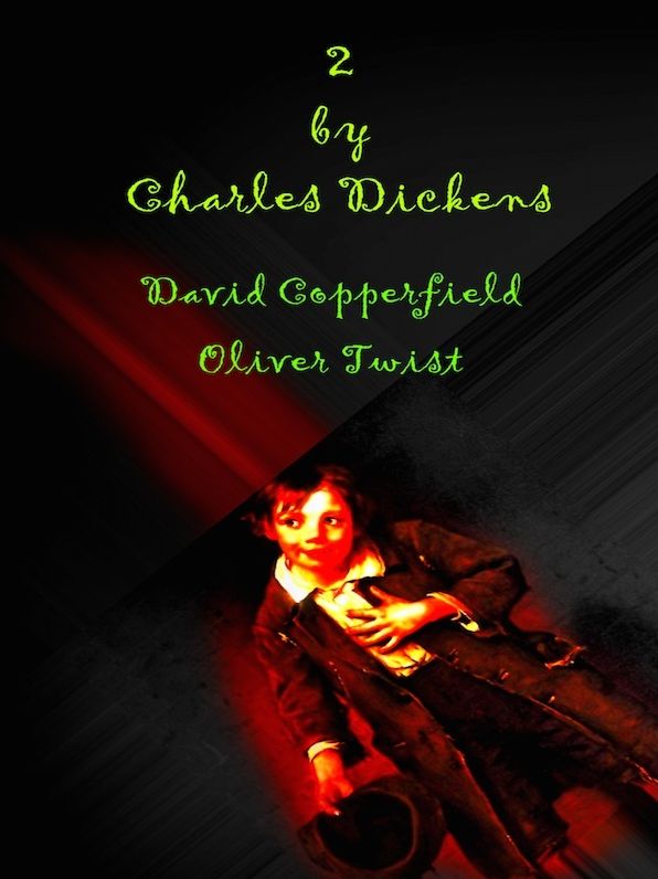 2 by Charles Dickens - David Copperfield & Oliver Twist
