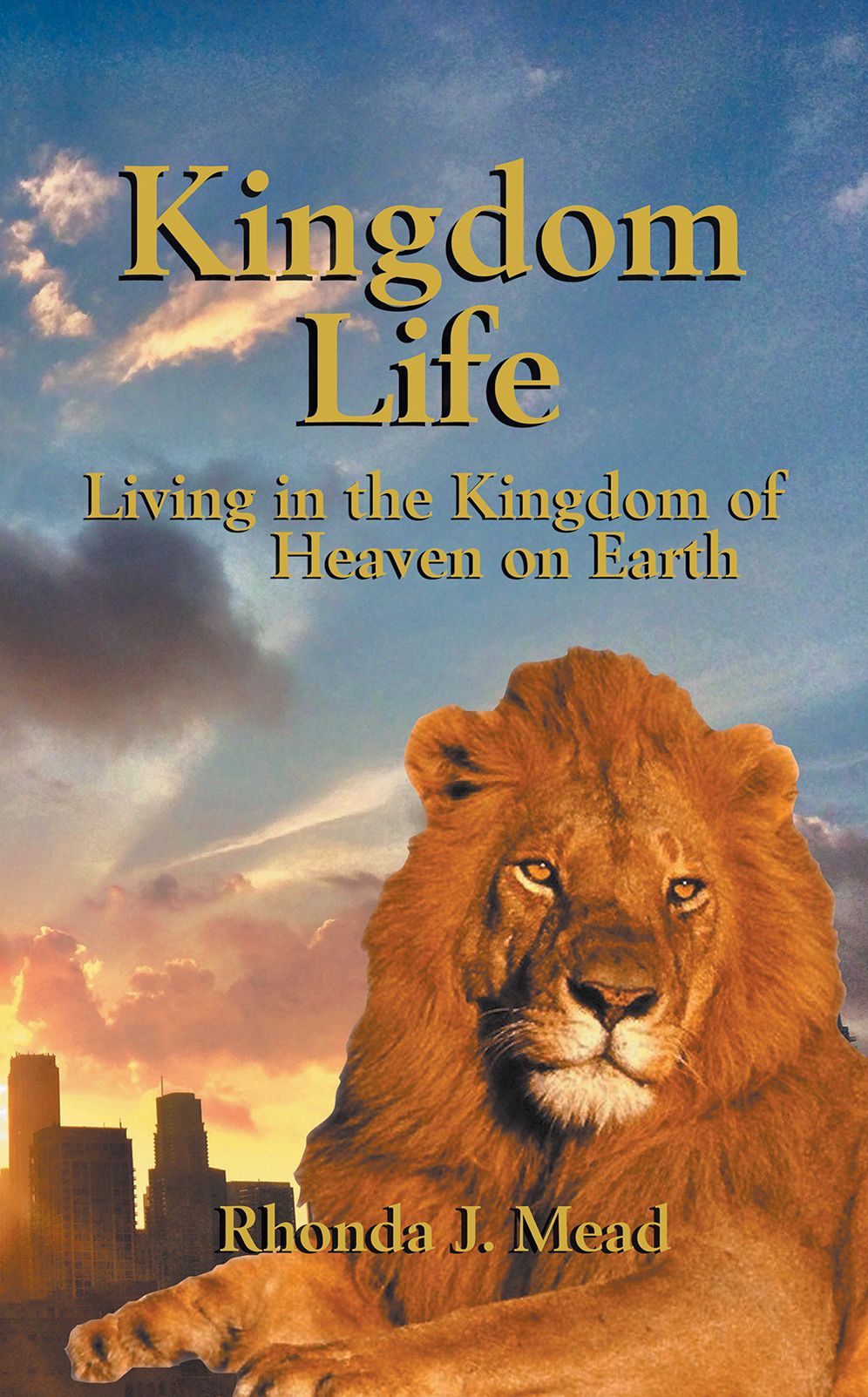 Kingdom Life: Living in the Kingdom of Heaven