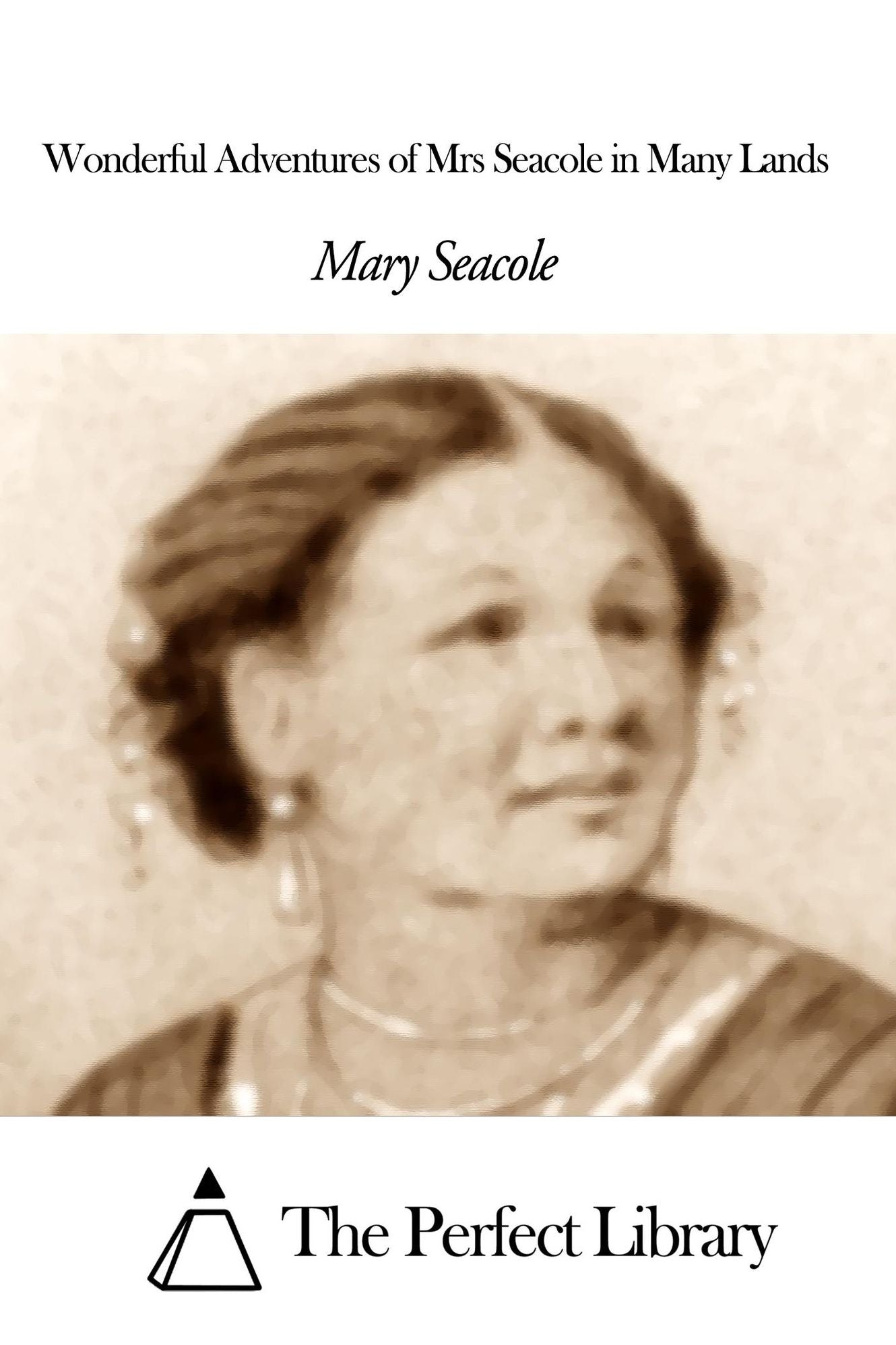 Wonderful Adventures of Mrs Seacole in Many Lands