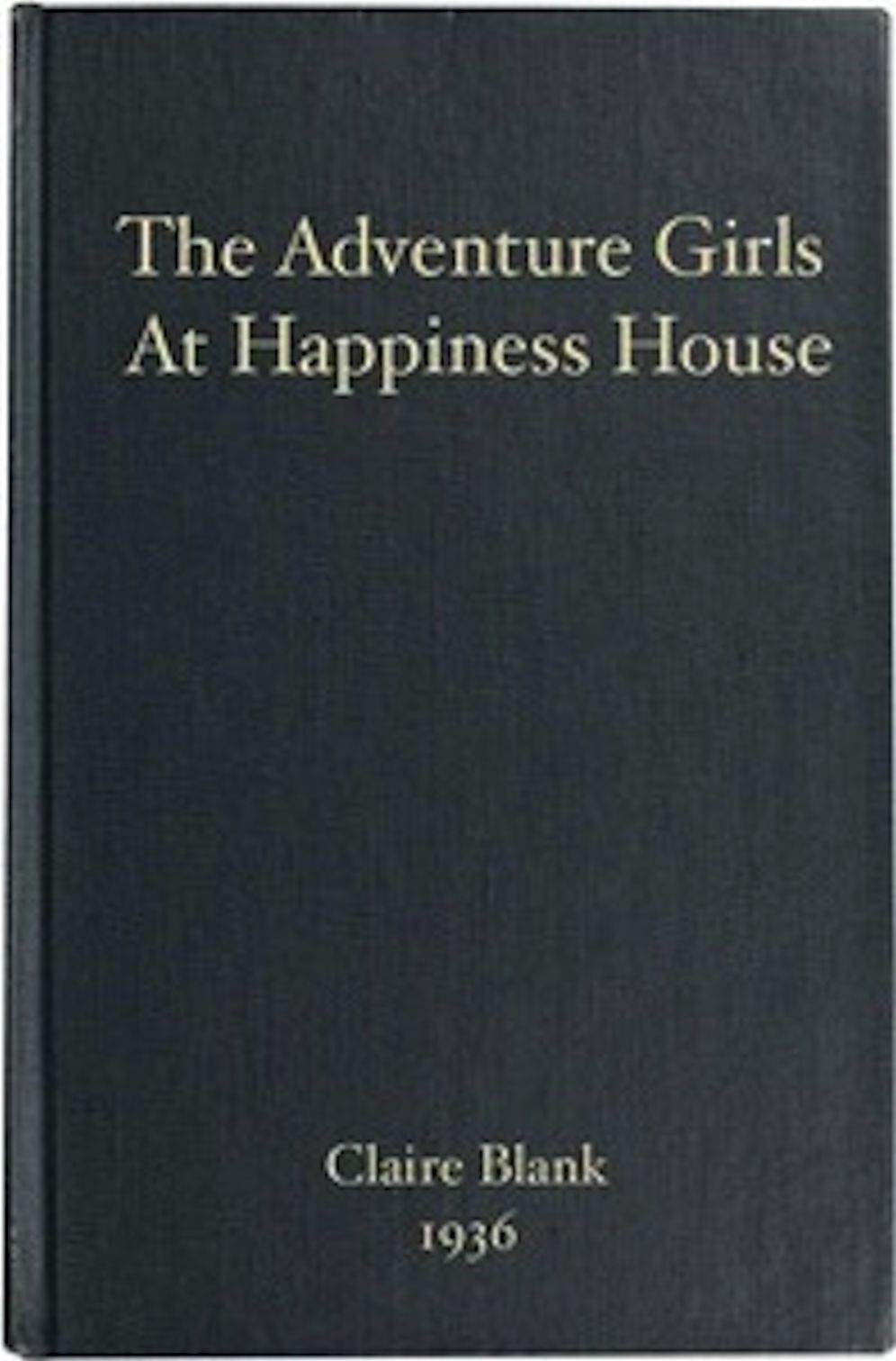 The Adventure Girls at Happiness House (Illustrated)