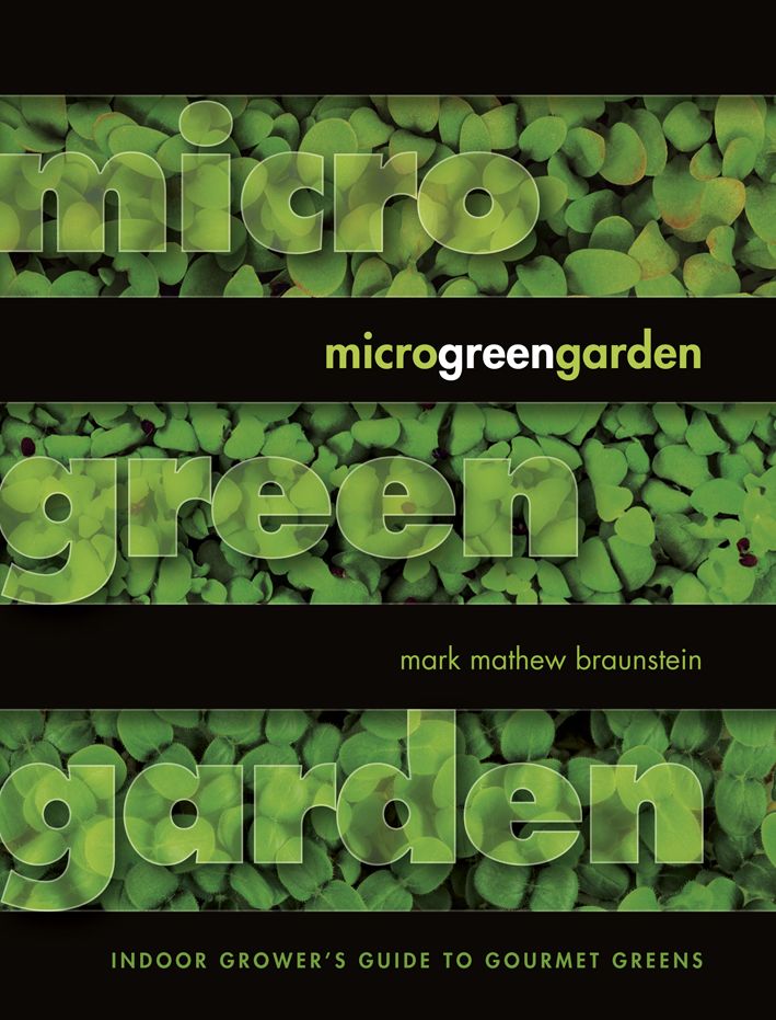 Microgreen Garden: Indoor Grower's Guide to Gourmet Greens
