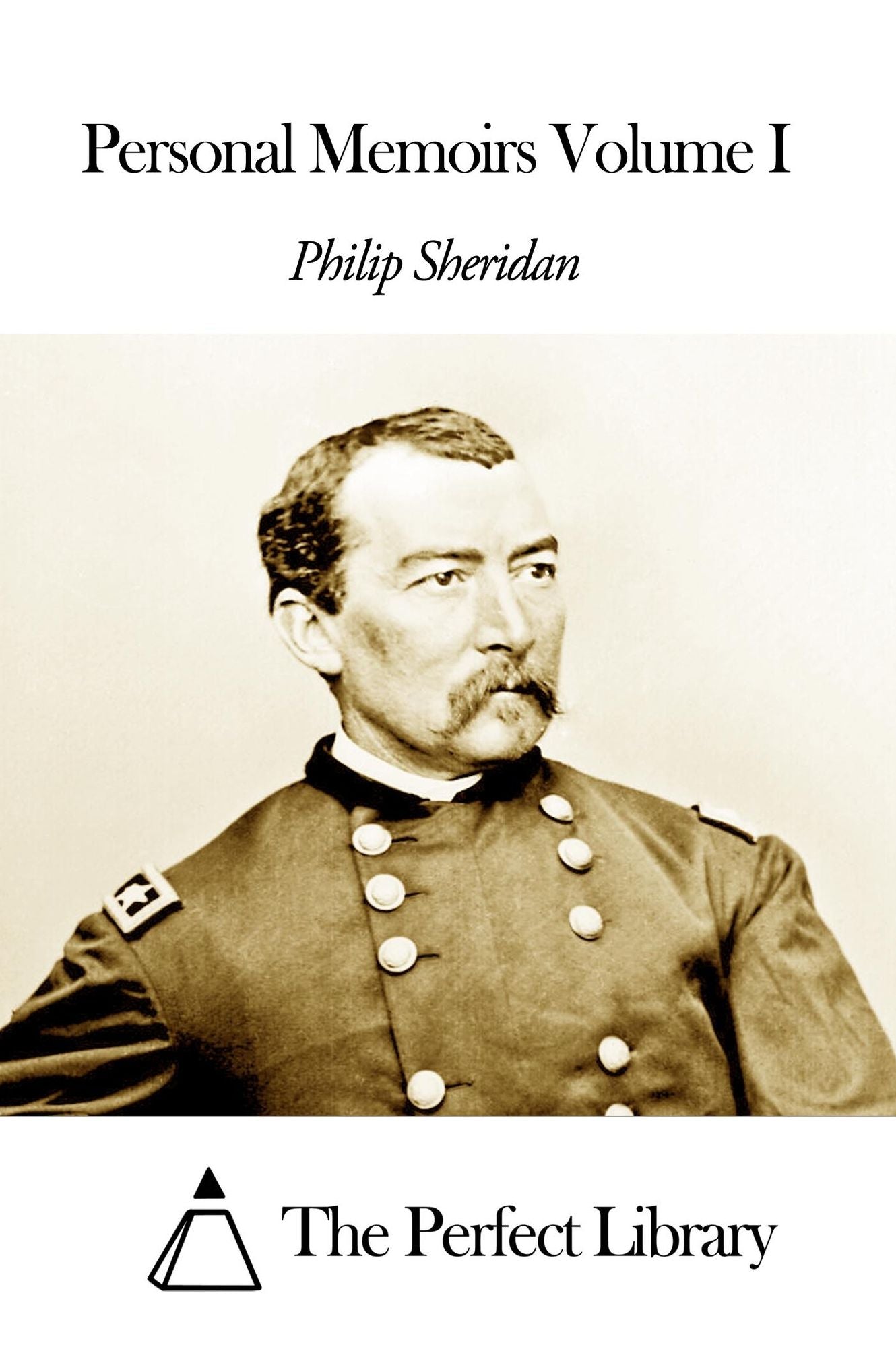 Personal Memoirs Volume I