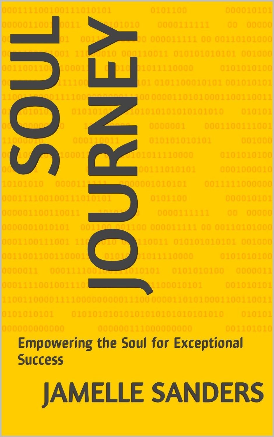 Soul Journey: Empowering the Soul for Exceptional Success