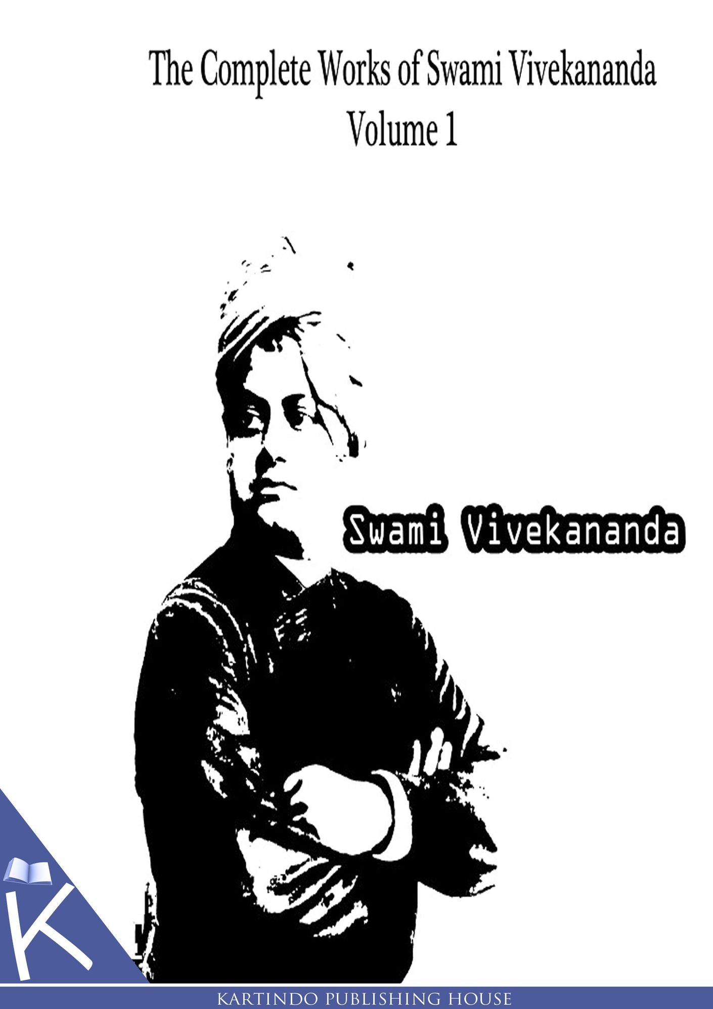 The Complete Works of Swami Vivekananda Volume 1