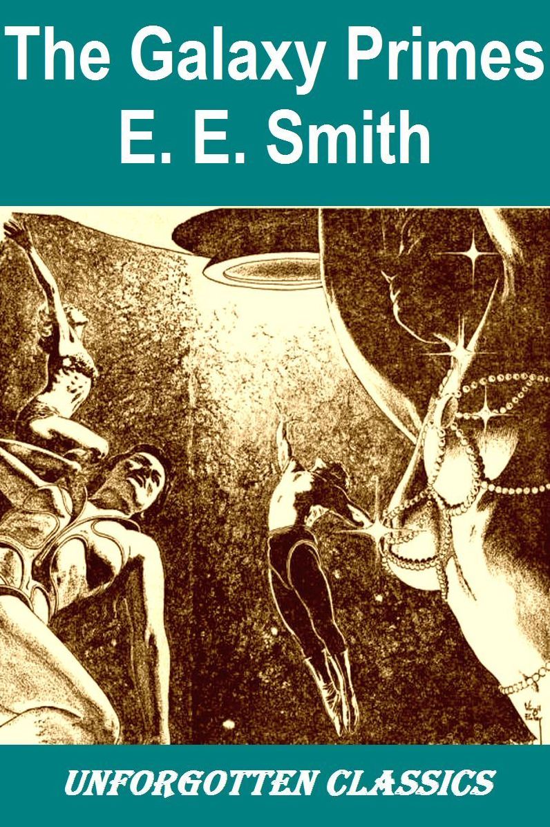 The Galaxy Primes E.E. "Doc" Smith