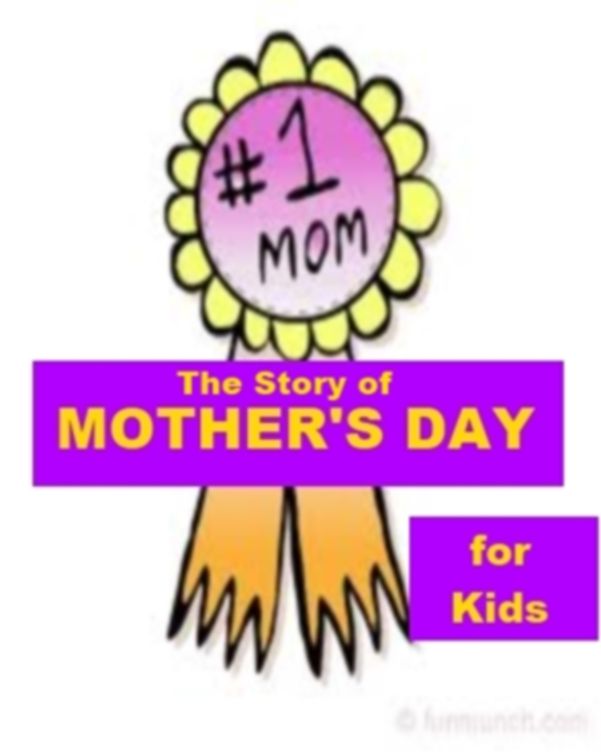 The Story of Mother's Day for Kids