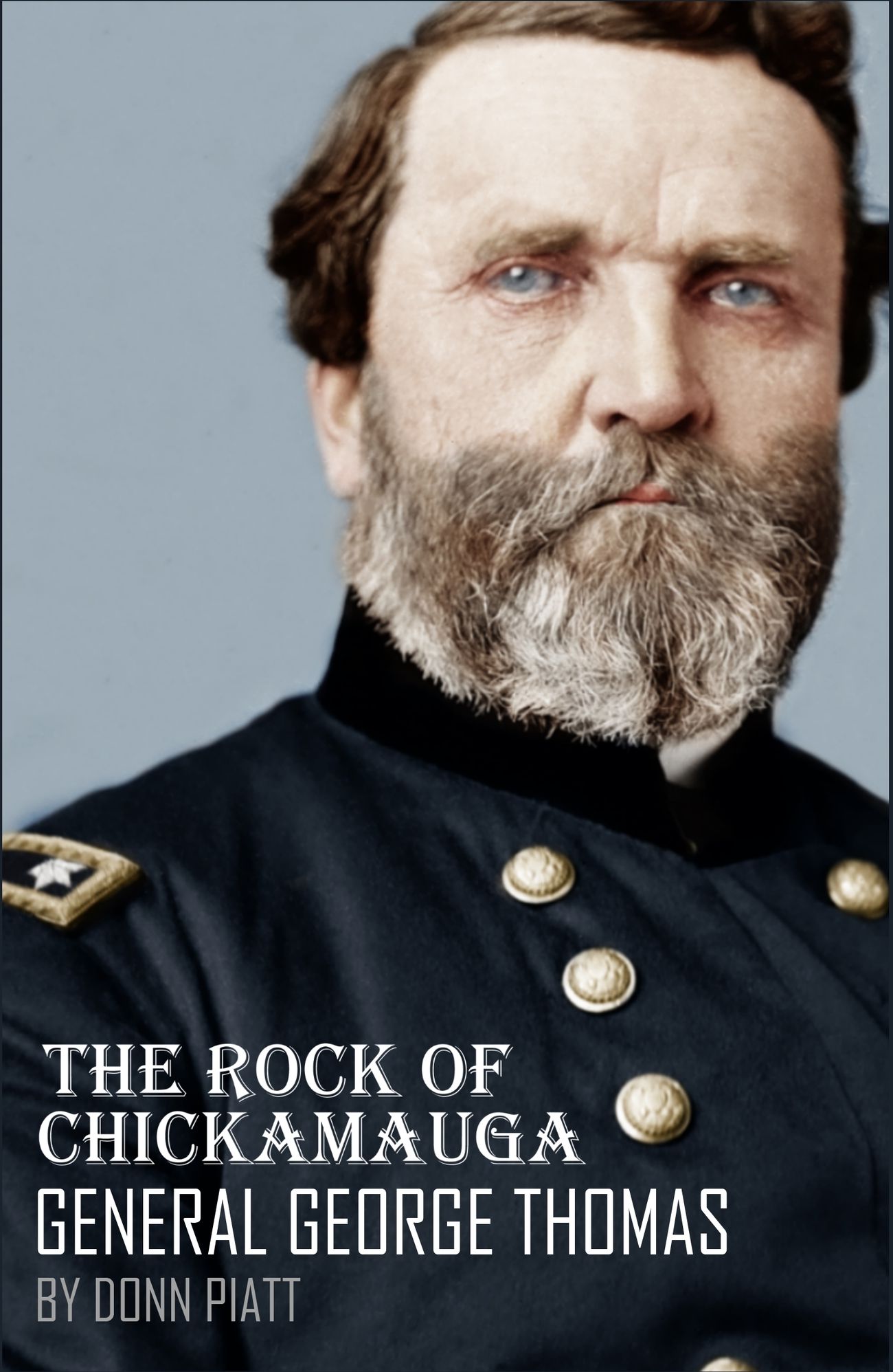 The Rock of Chickamauga: Life of George H. Thomas