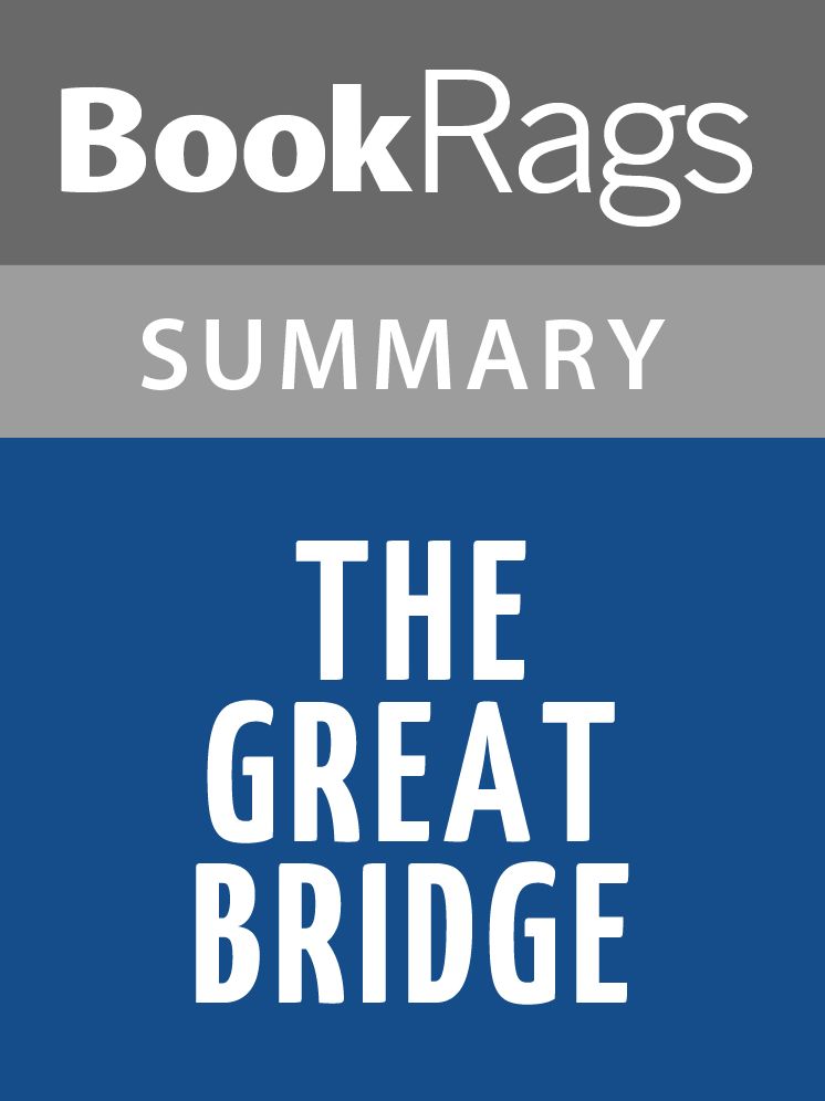 The Great Bridge by David McCullough Summary & Study Guide