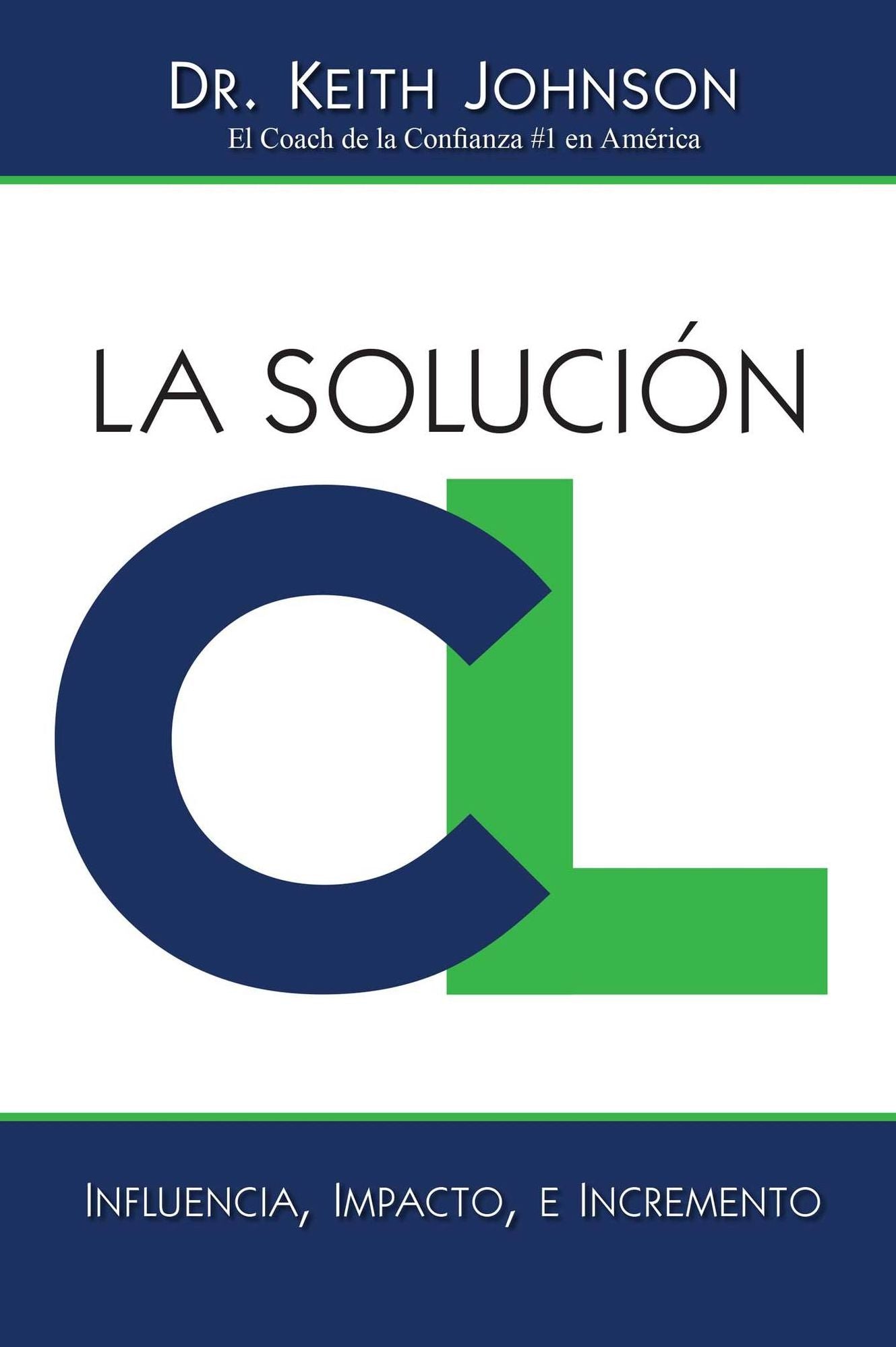 La Solución CL: Influencia, Impacto, e Incremento