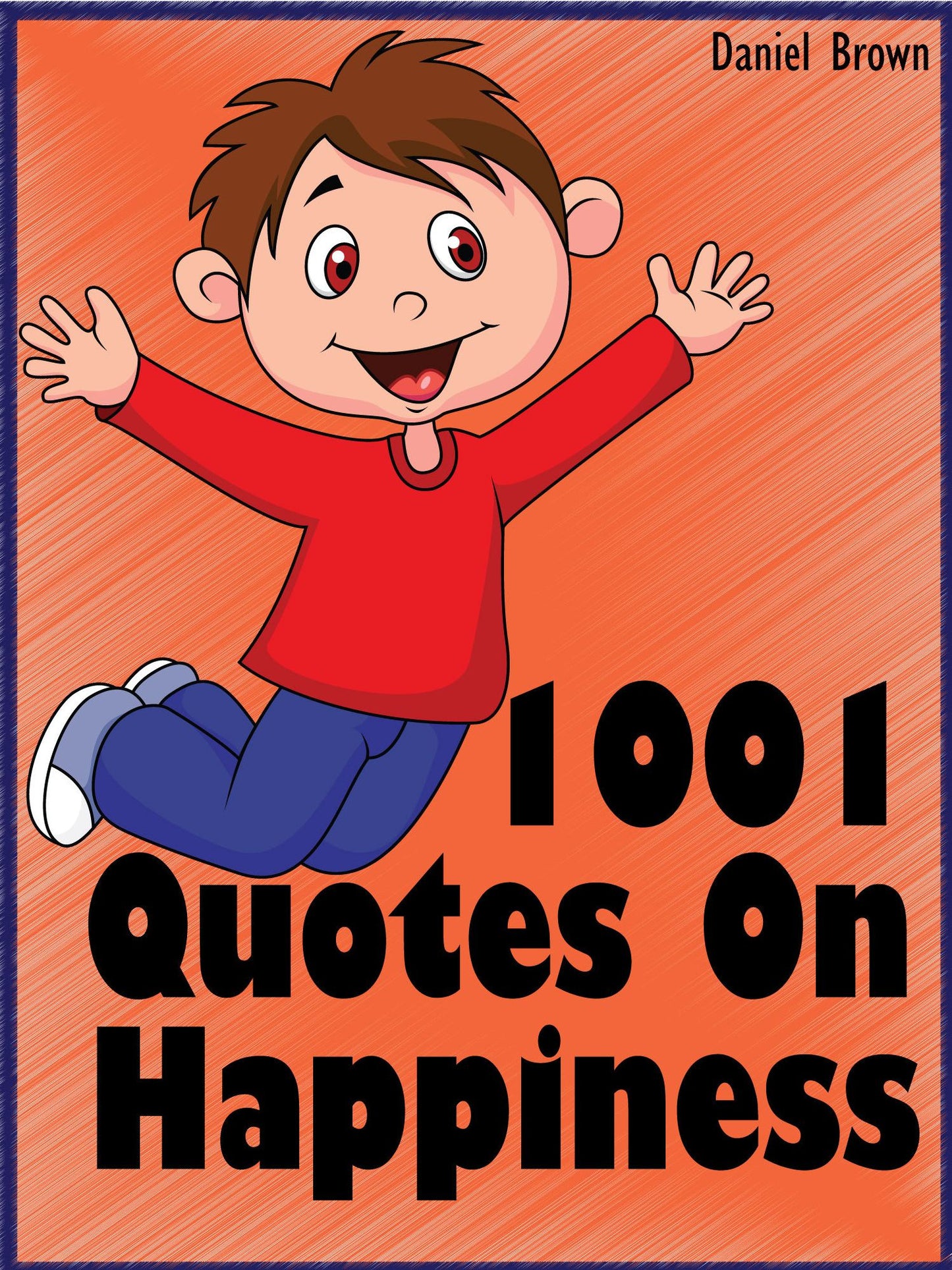 Quotes Happiness Quotes : 1001 Quotes On Happiness