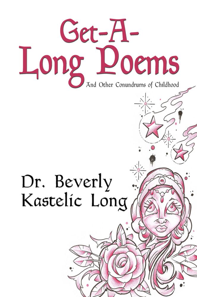 Get-A-Long Poems: And Other Conundrums of Childhood