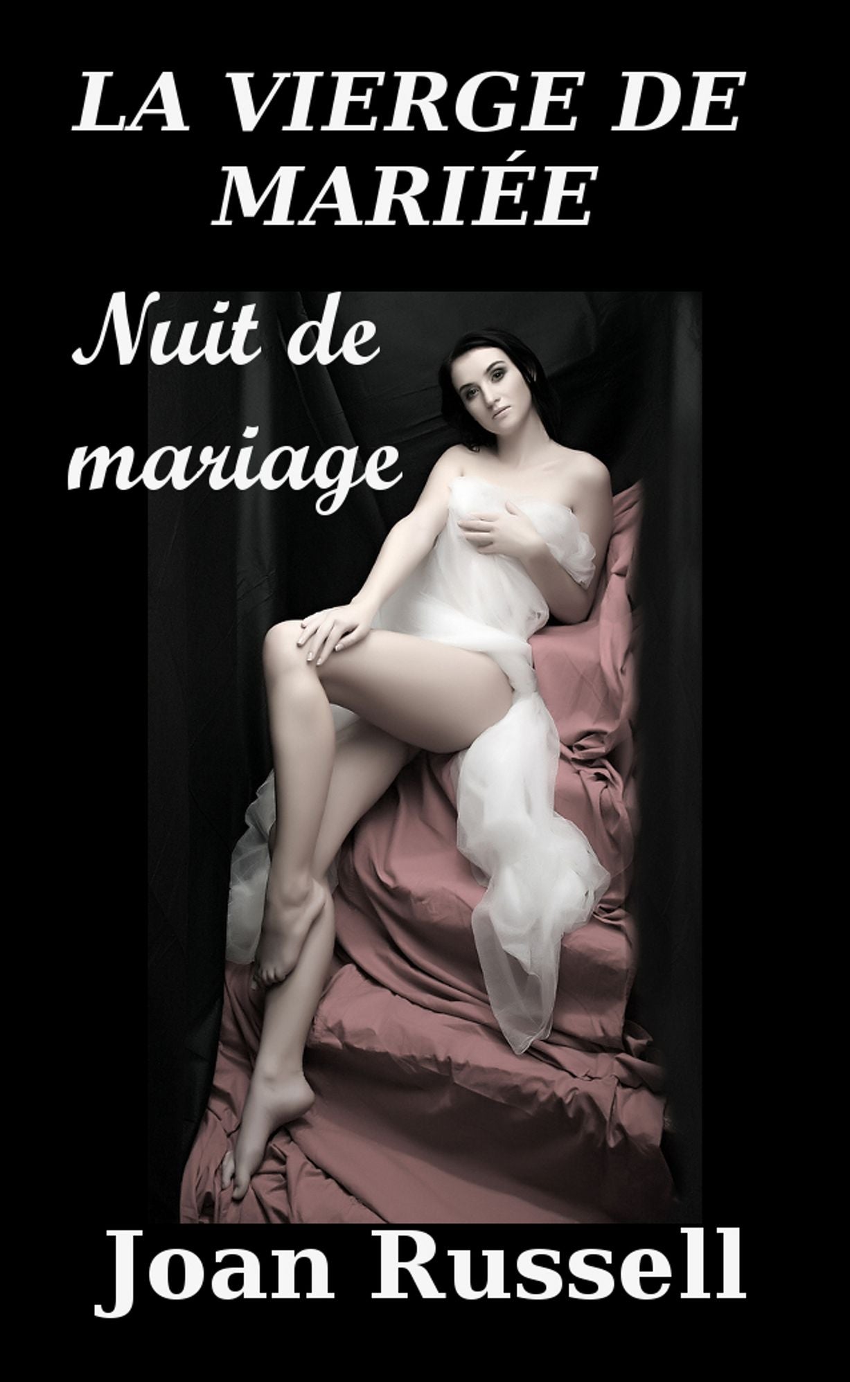 LA VIERGE DE MARIÉE Nuit de Mariage