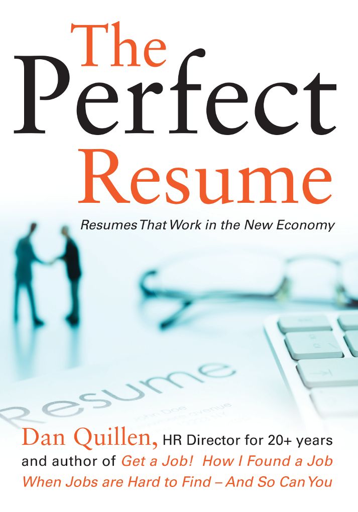 The Perfect Resume: Resumes That Work in the New Economy