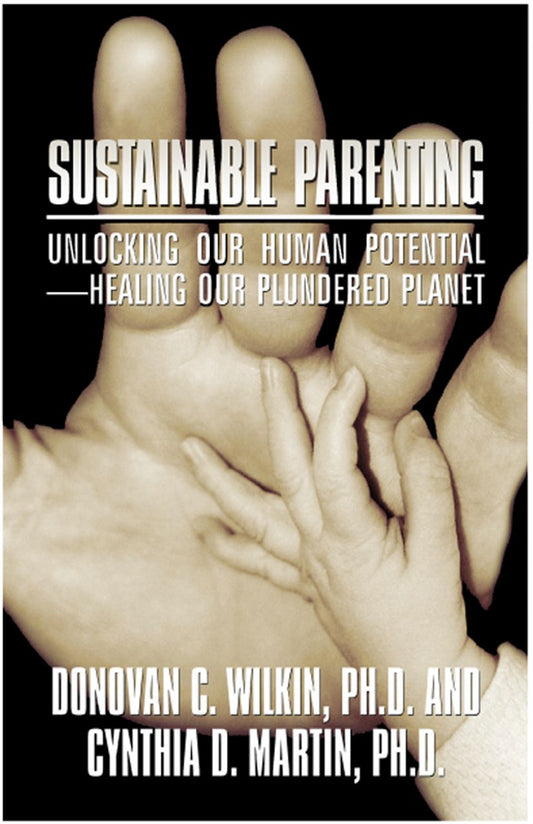 Sustainable Parenting: Unlocking Our Human Potential