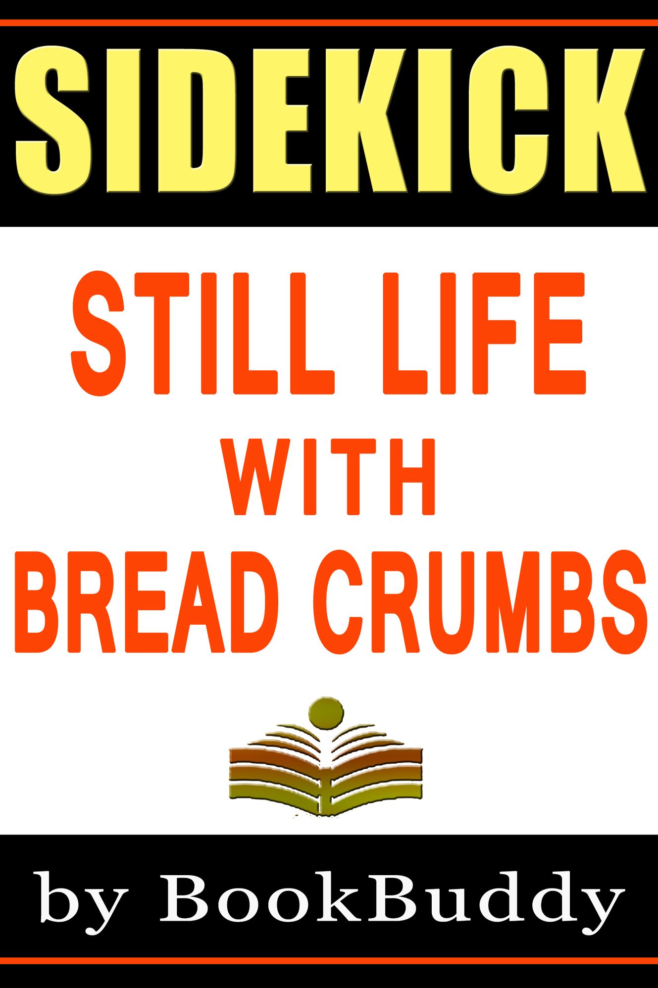 Still Life with Bread Crumbs (Book Sidekick) (Unofficial)