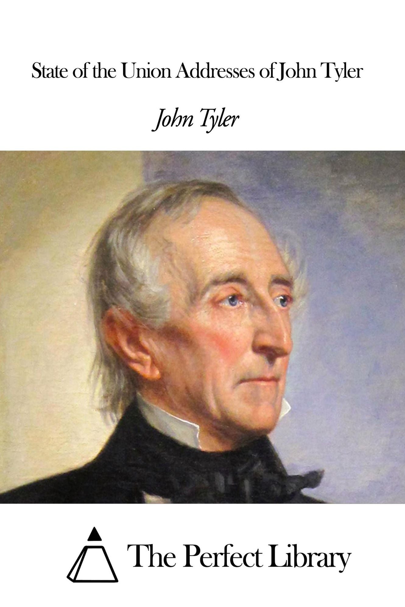 State of the Union Addresses of John Tyler