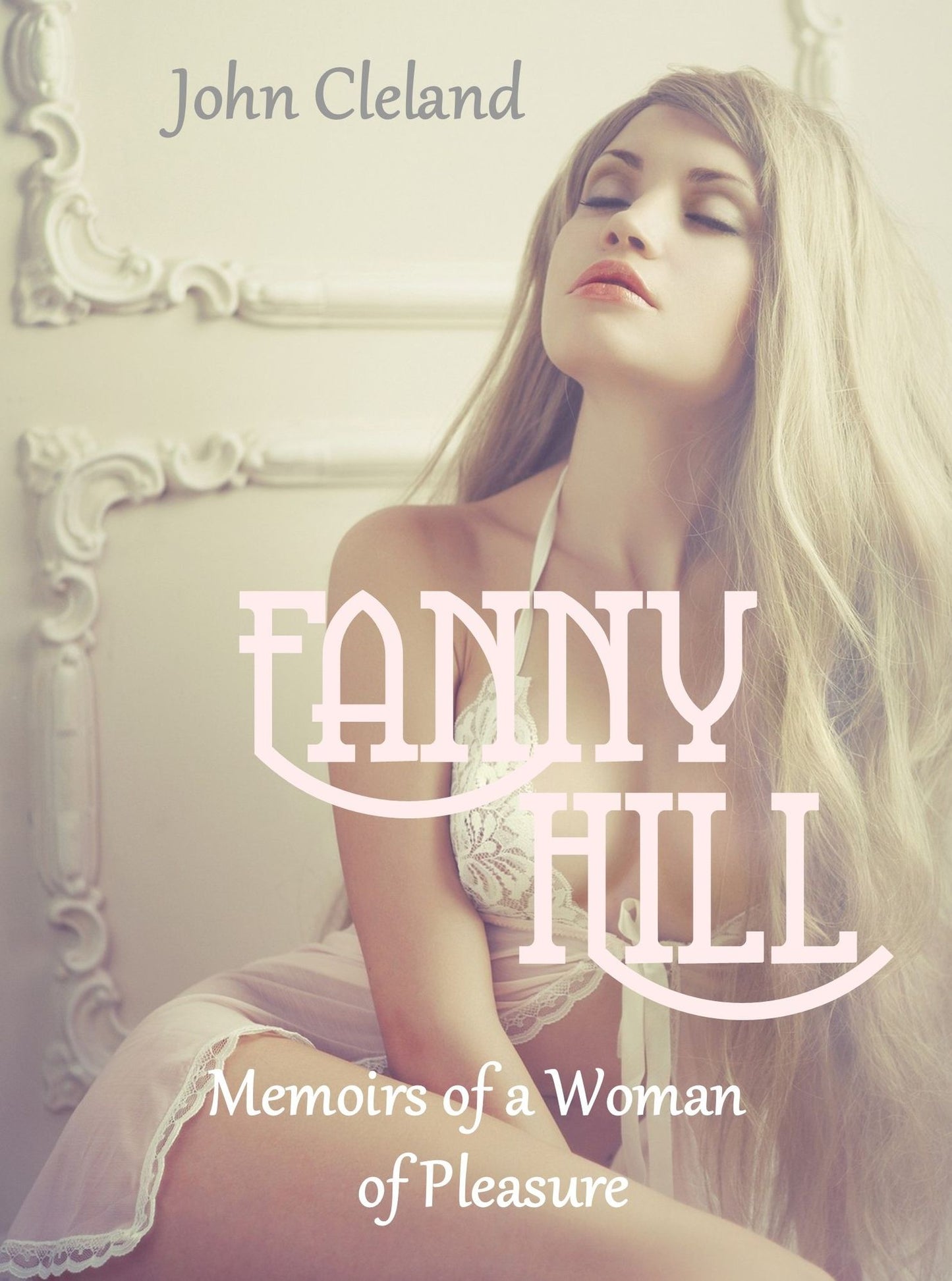 Fanny Hill: Memoirs of a Woman of Pleasure