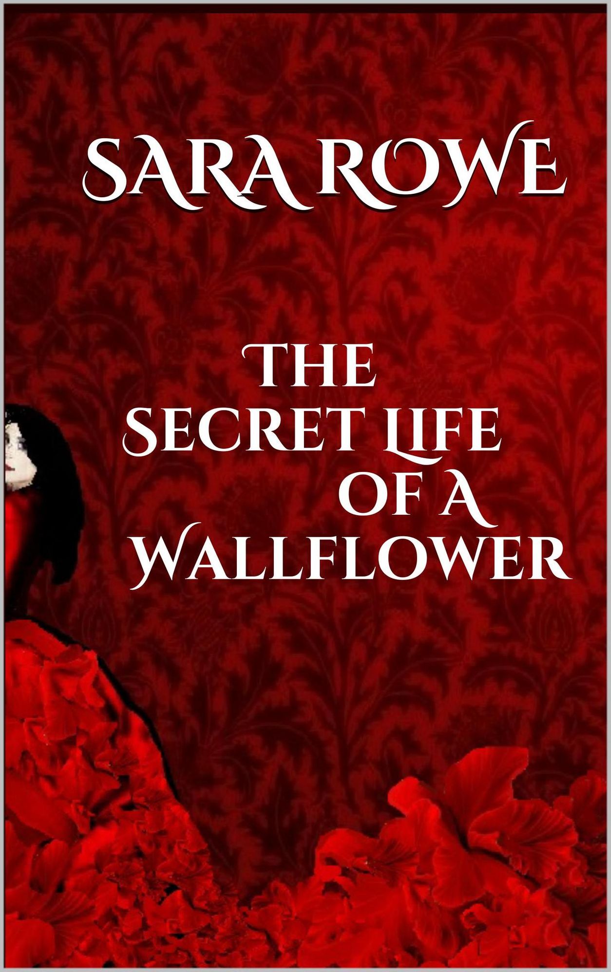 The Secret Life Of A Wallflower