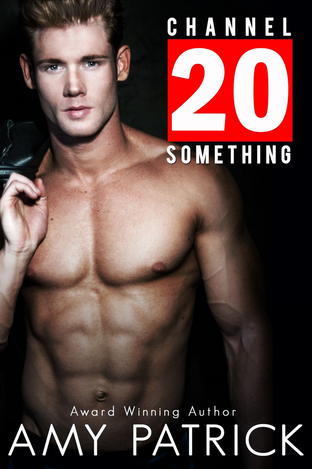 Channel 20 Something: Channel 20 Something, Book 1 (Contemporary Romance)