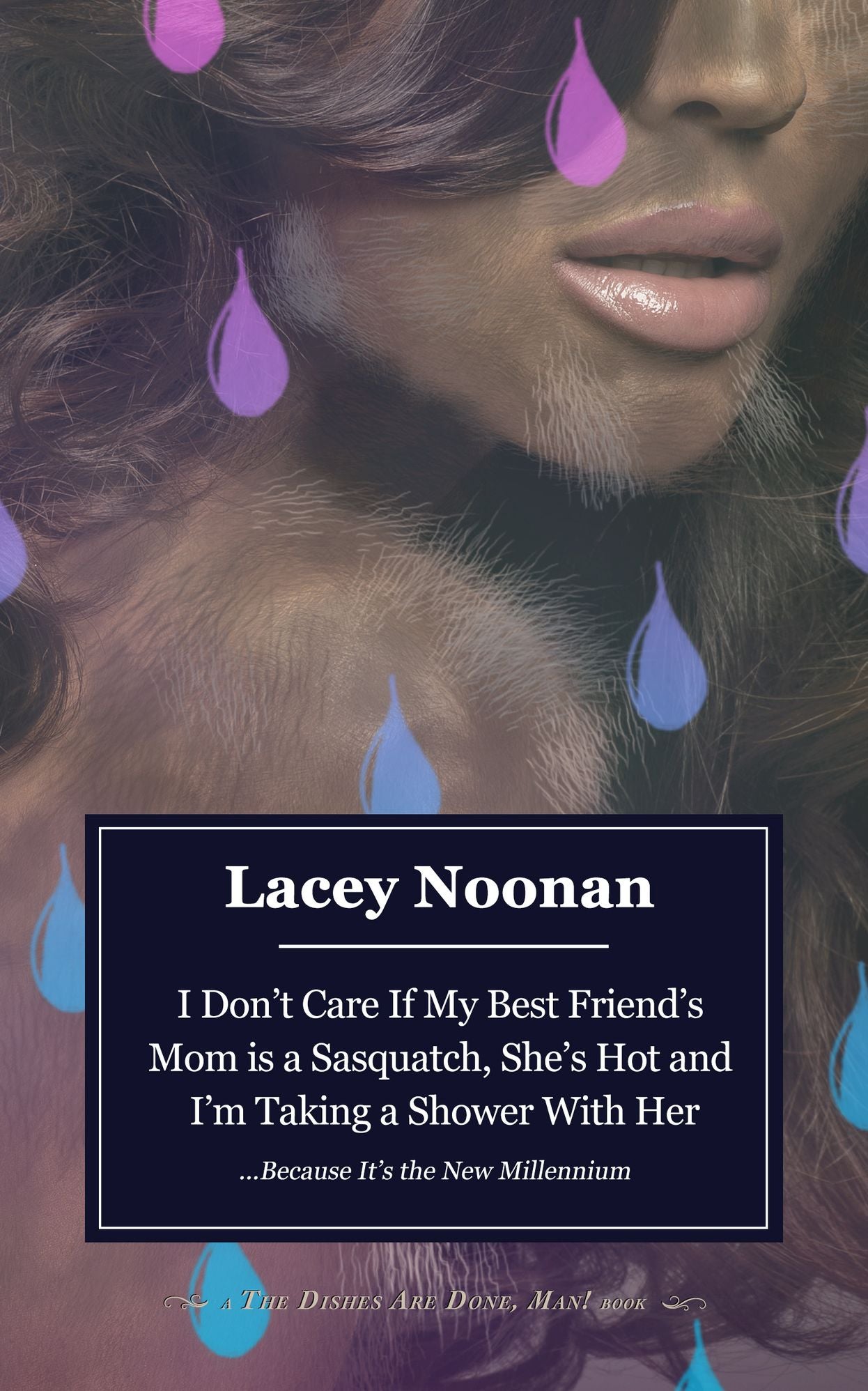 I Don't Care if My Best Friend's Mom is a Sasquatch, She's Hot and I'm Taking a Shower With Her