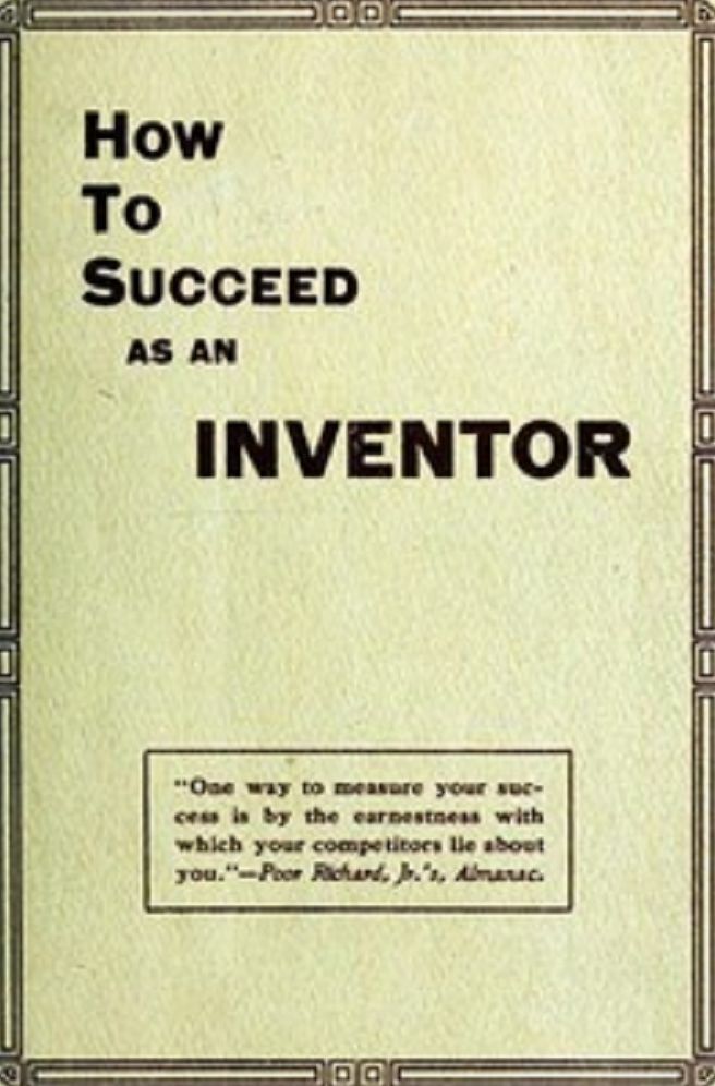 How to Succeed as an Inventor (Illustrated)