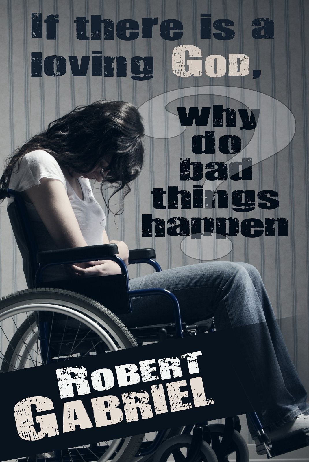 If there is a loving God, why do bad things happen?