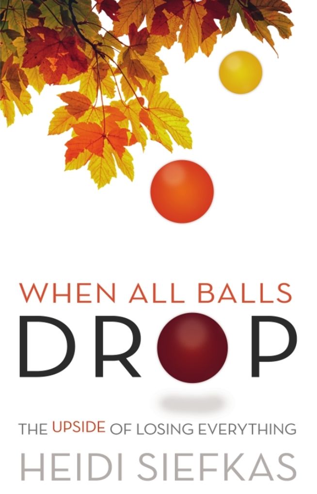 When All Balls Drop: The Upside of Losing Everything
