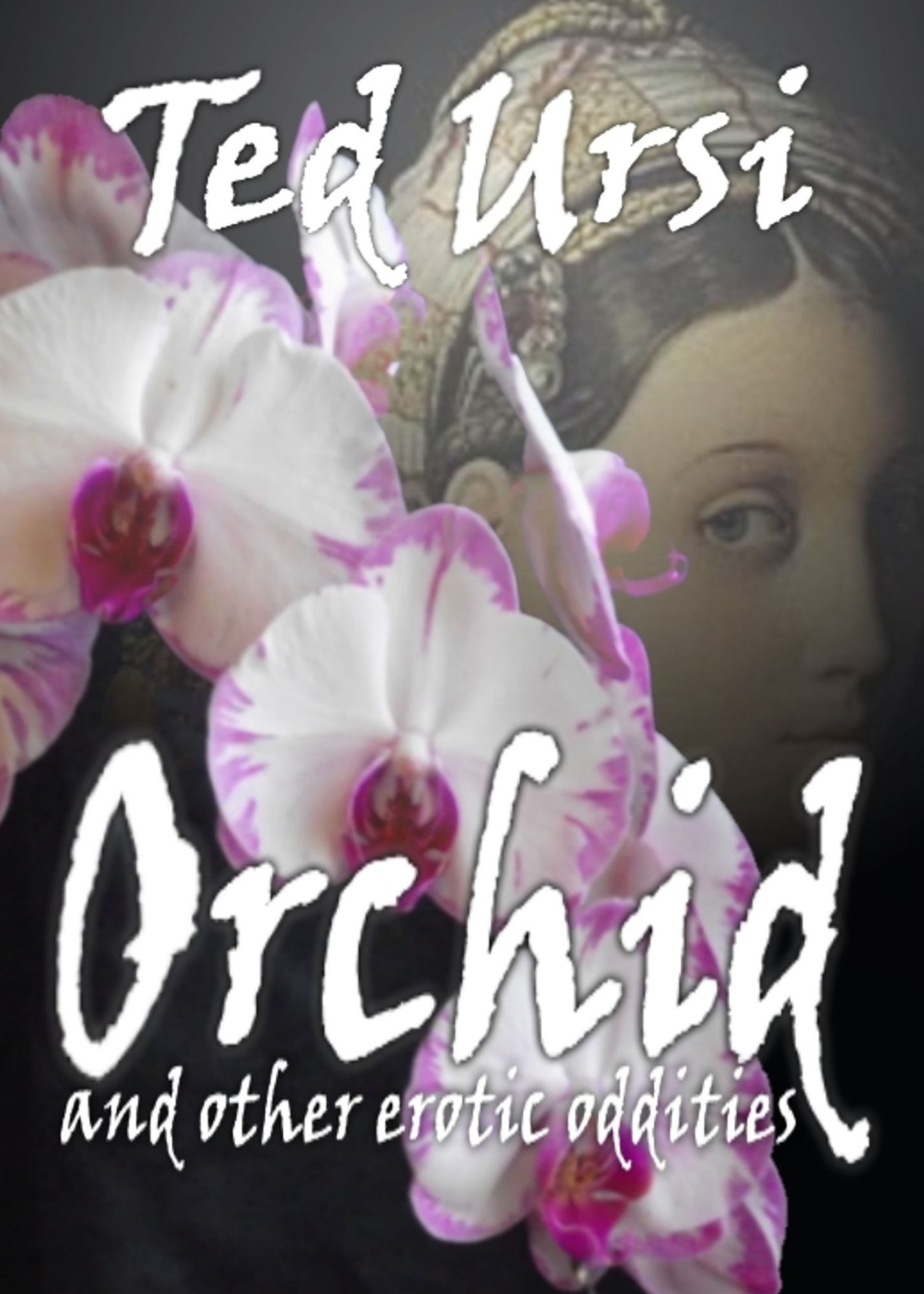 Orchid and Other Erotic Oddities