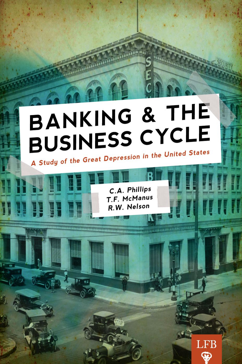 Banking and the Business Cycle: A Study of the Great Depression in the United States