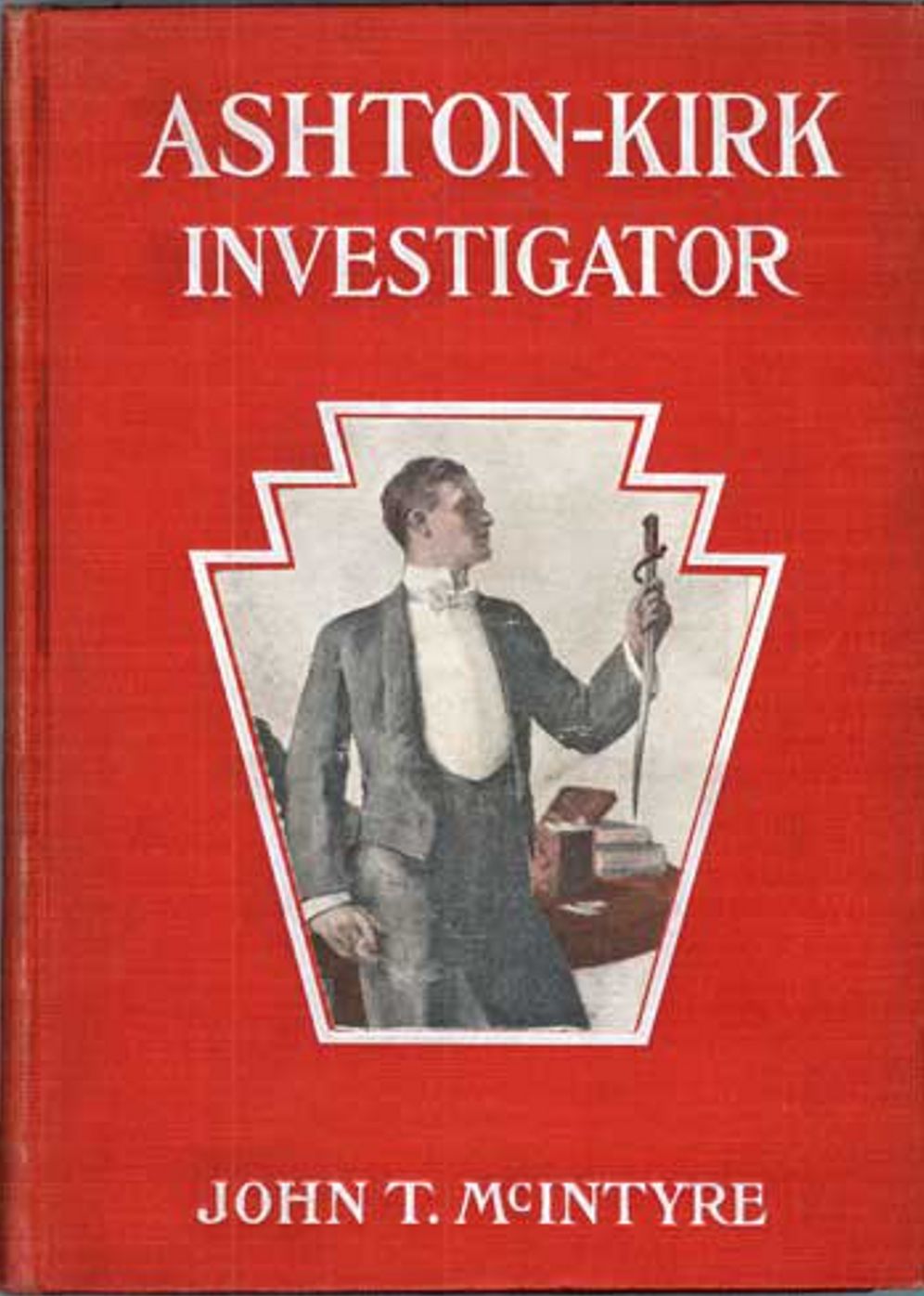 Ashton-Kirk, Investigator: A Mystery & Detective Classic By John T. McIntyre! AAA+++