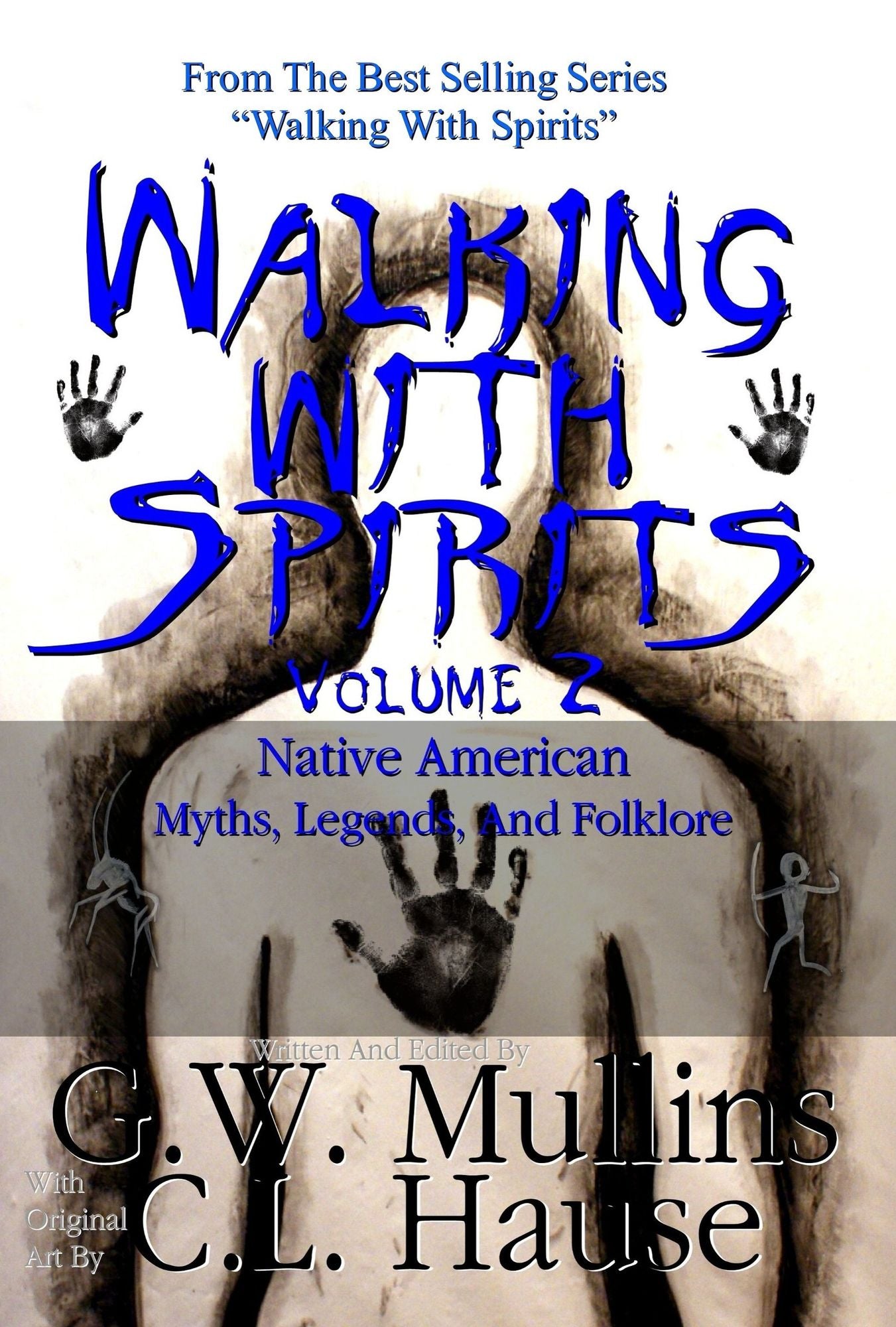 Walking With Spirits Volume 2 Native American Myths, Legends, And Folklore