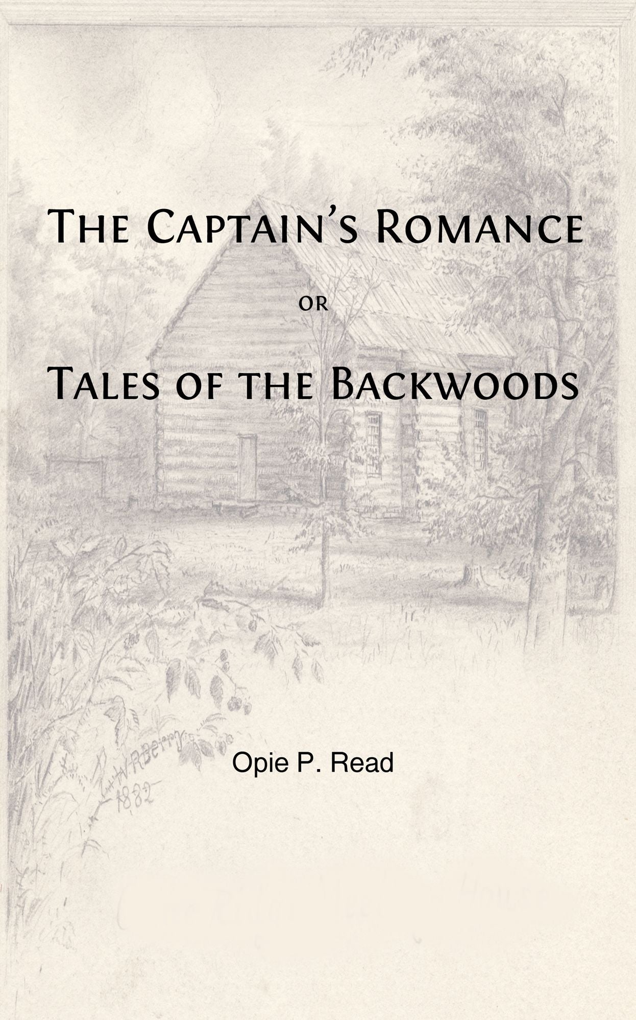 The Captain's Romance, or, Tales of the Backwoods (Illustrated)